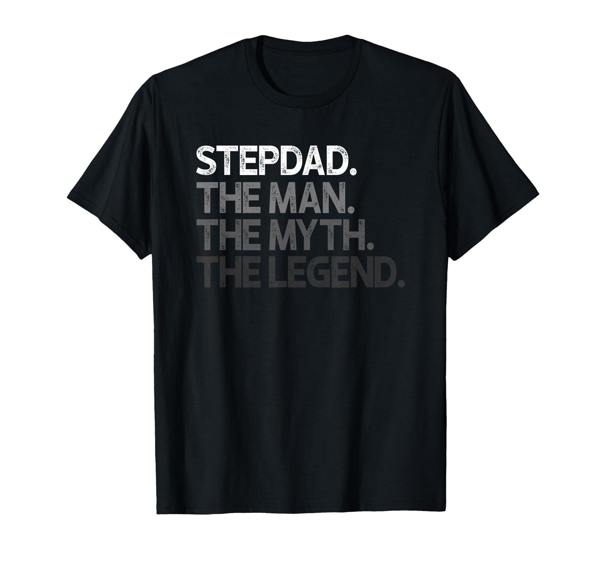 Stepdad Myth Legend Step Dad Gift T-Shirt - Minimalist Print Men Women - T-Shirt, Sweatshirt, Hoodie