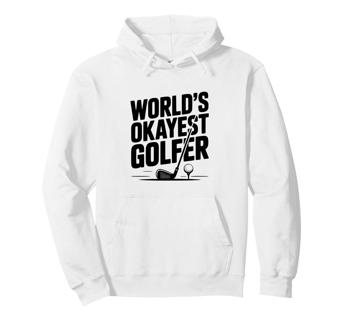 Worlds Okayest Golfer Golf Lovers And Hoodie - Minimalist Print for Adults - T-Shirt, Sweatshirt, Hoodie