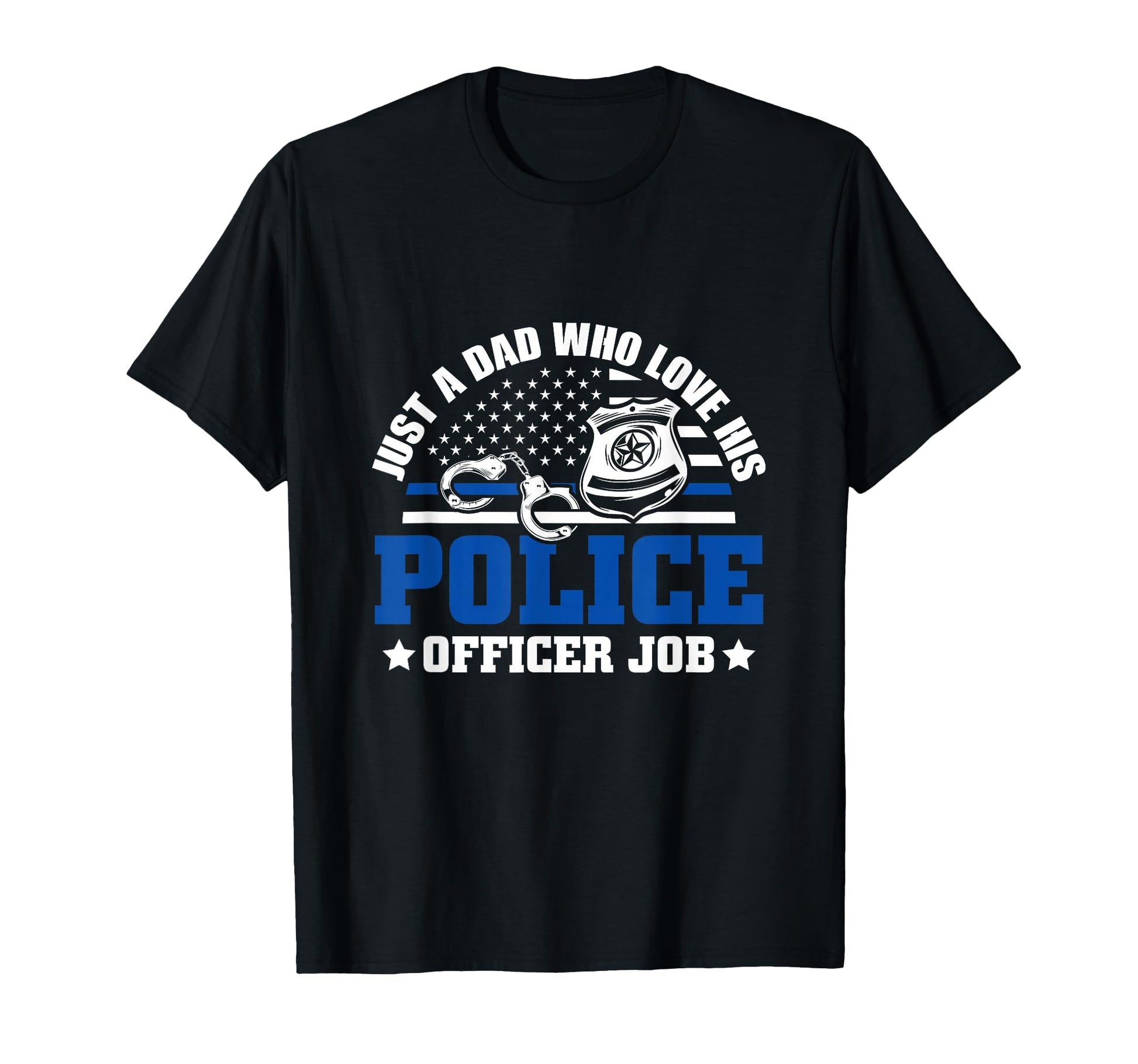 Thin Blue Line Just Dad Who Love His T-Shirt - Unique Graphic Unisex - T-Shirt, Sweatshirt, Hoodie