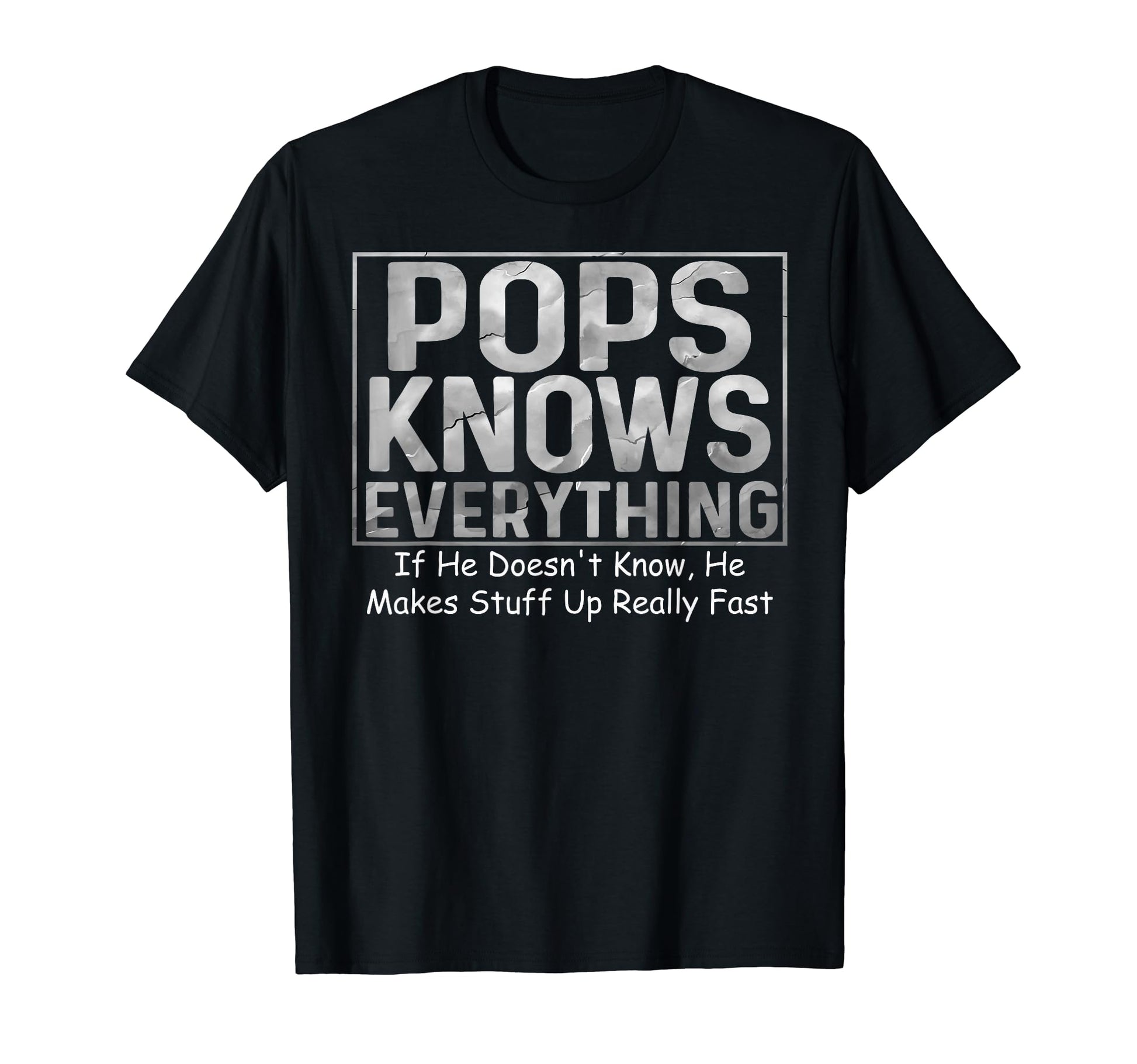 Pops Knows Everything Funny Fathers T-Shirt - Custom Art Print for Adults - T-Shirt, Sweatshirt, Hoodie
