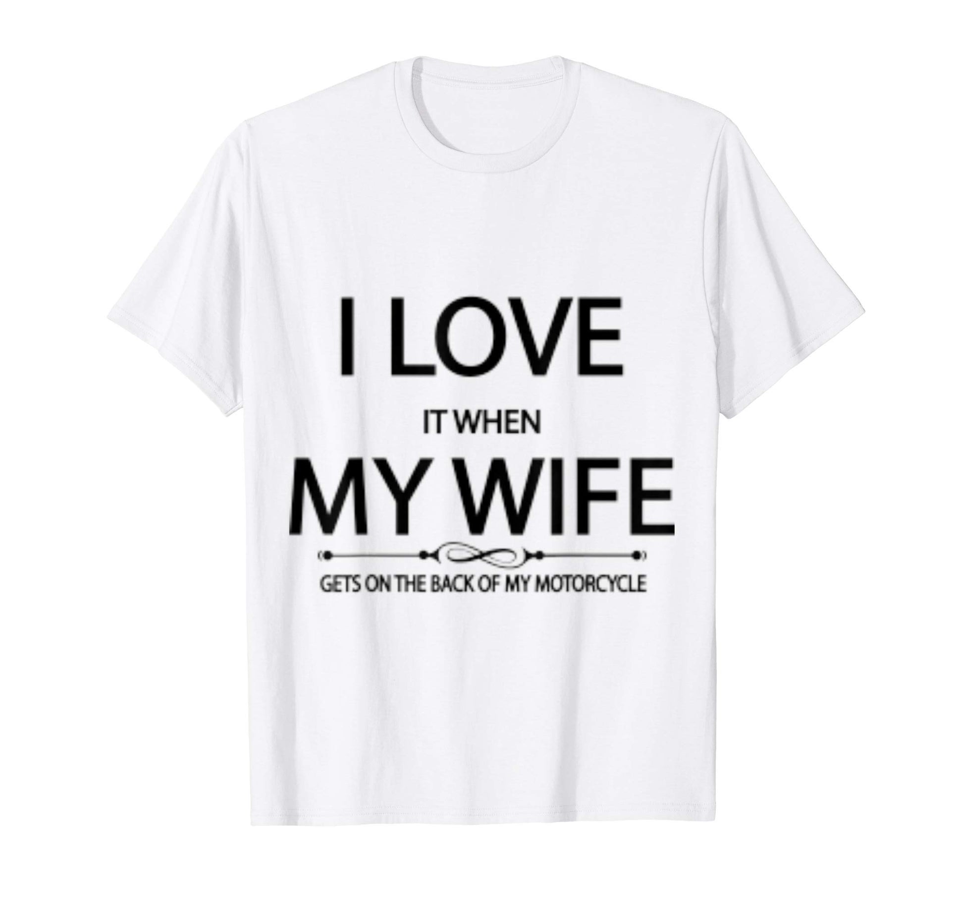 I Love It When My Wife Gets Sweatshirt - Casual Everyday Wear Men Women - T-Shirt, Sweatshirt, Hoodie