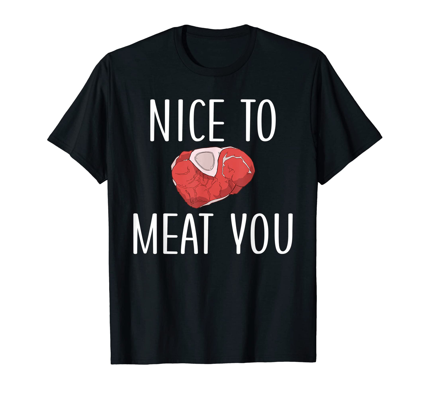 Nice To Meat You Funny Bbq Grill Beef T-Shirt - Aesthetic Graphic Men Women - T-Shirt, Sweatshirt, Hoodie