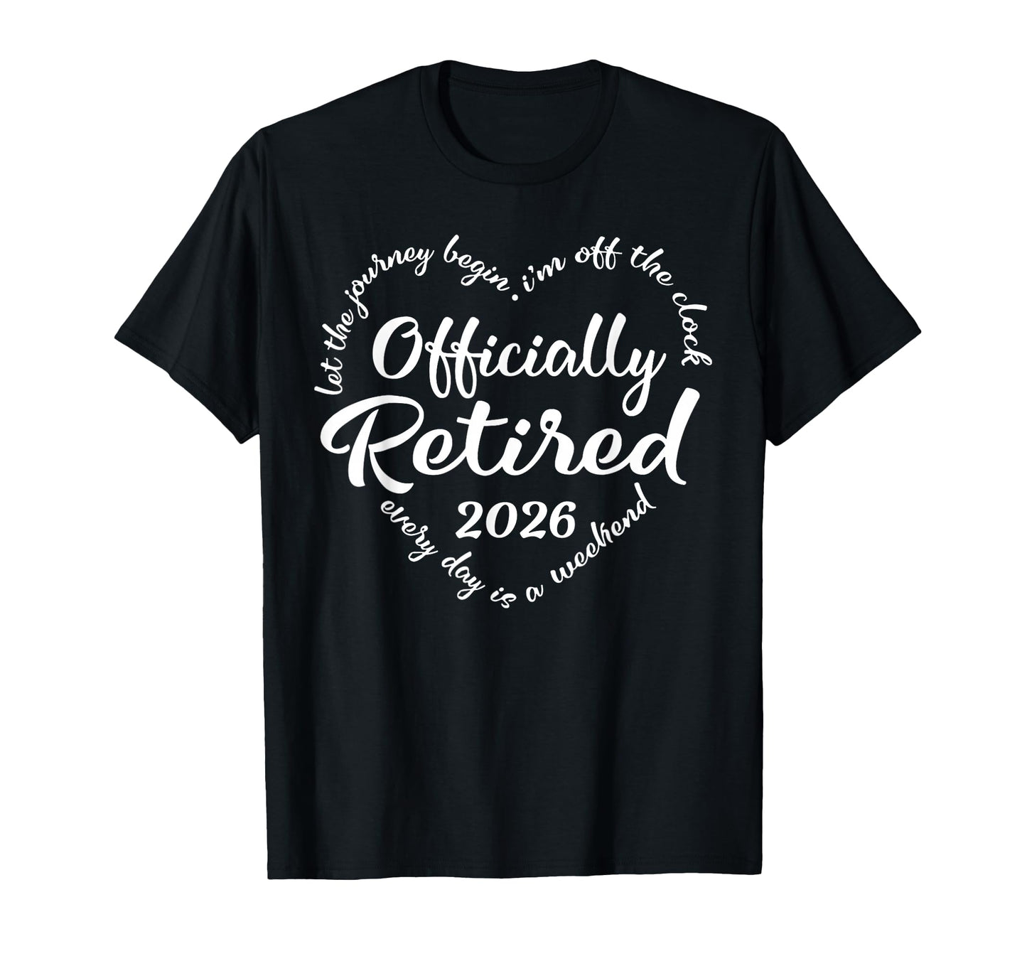 Officially Retired 2026 Heart Retirement T-Shirt - Unique Graphic Unisex - T-Shirt, Sweatshirt, Hoodie