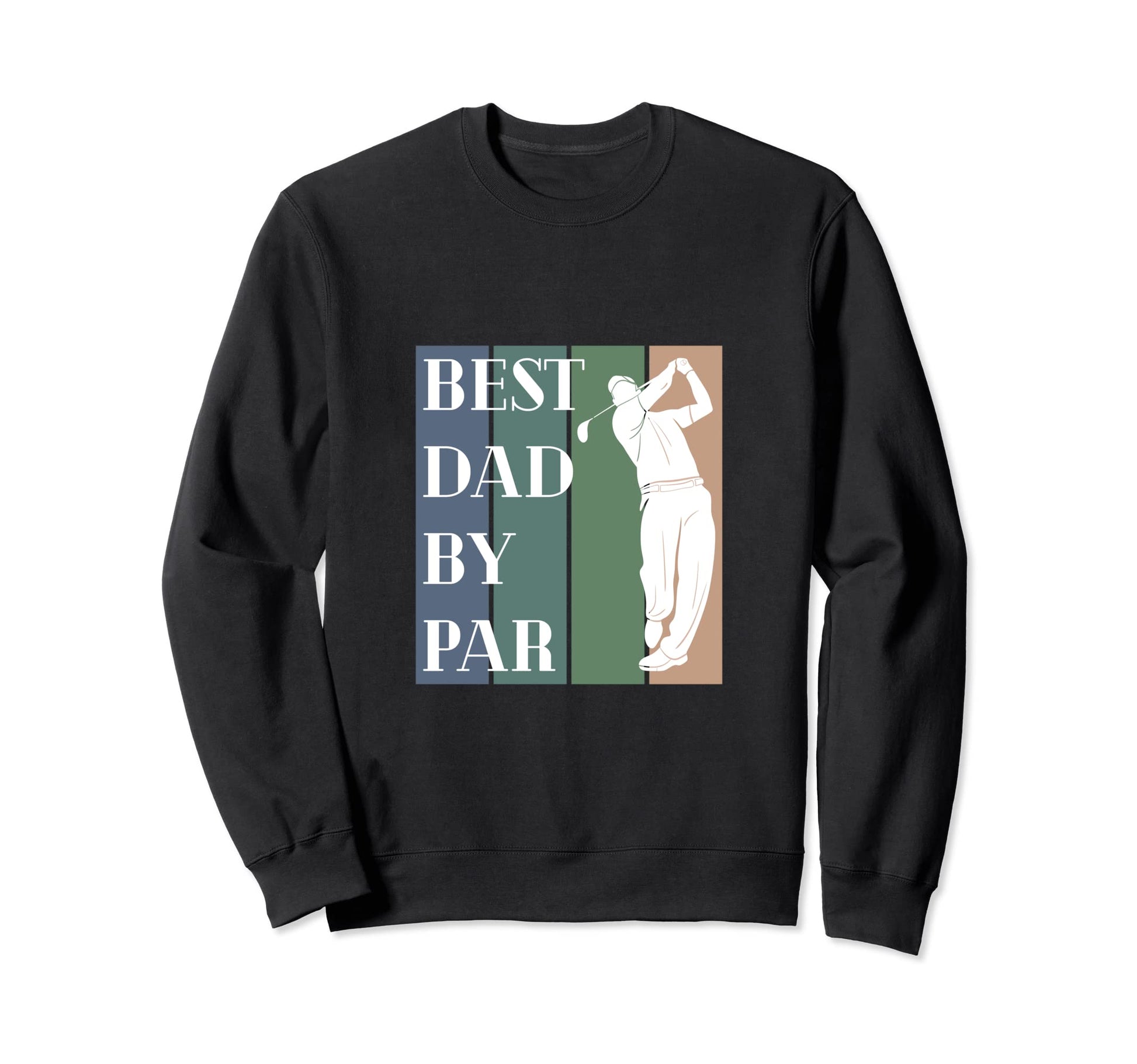 Best Dad Par Golf Sweatshirt - Streetwear Style for Adults - T-Shirt, Sweatshirt, Hoodie