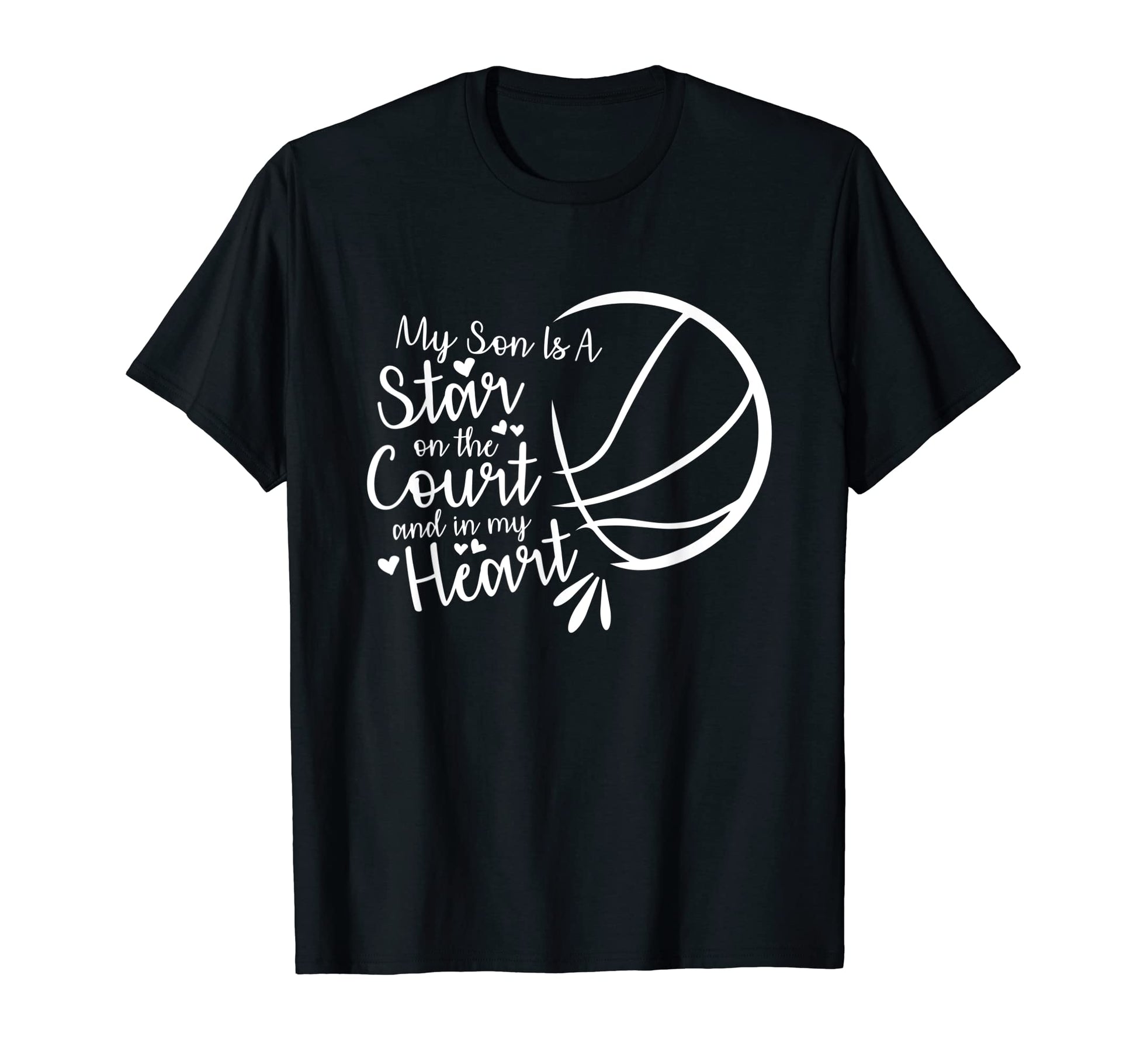 Basketball My Son Is Star Court And T-Shirt - Fun Novelty Design Men Women - T-Shirt, Sweatshirt, Hoodie