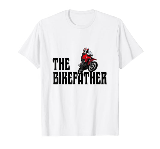 Biker Biker Dad Bikefather Funny T-Shirt - Streetwear Style Unisex - T-Shirt, Sweatshirt, Hoodie