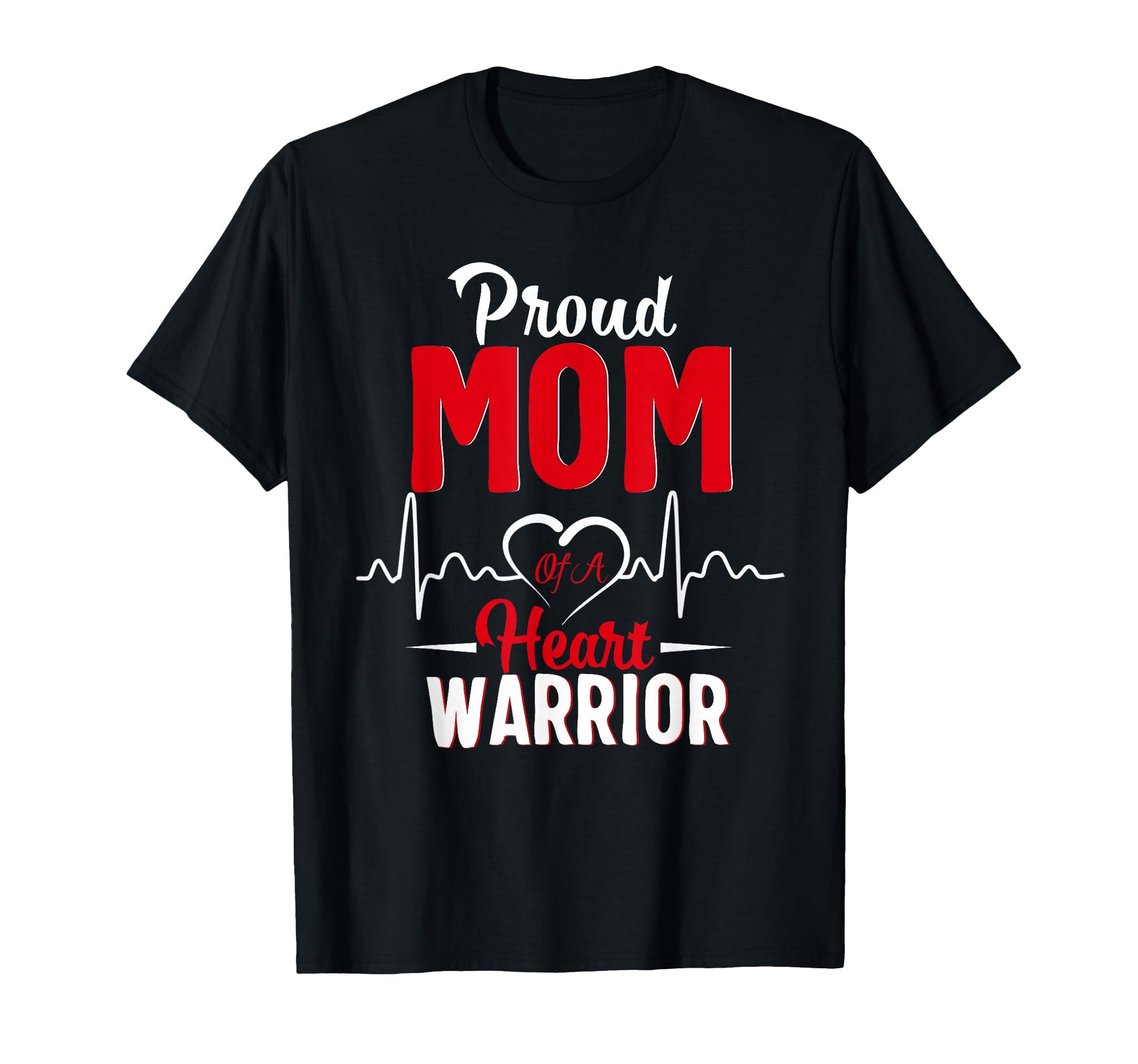 Proud Mom Heart Warrior Chd Awareness T-Shirt - Fun Novelty Design Unisex - T-Shirt, Sweatshirt, Hoodie