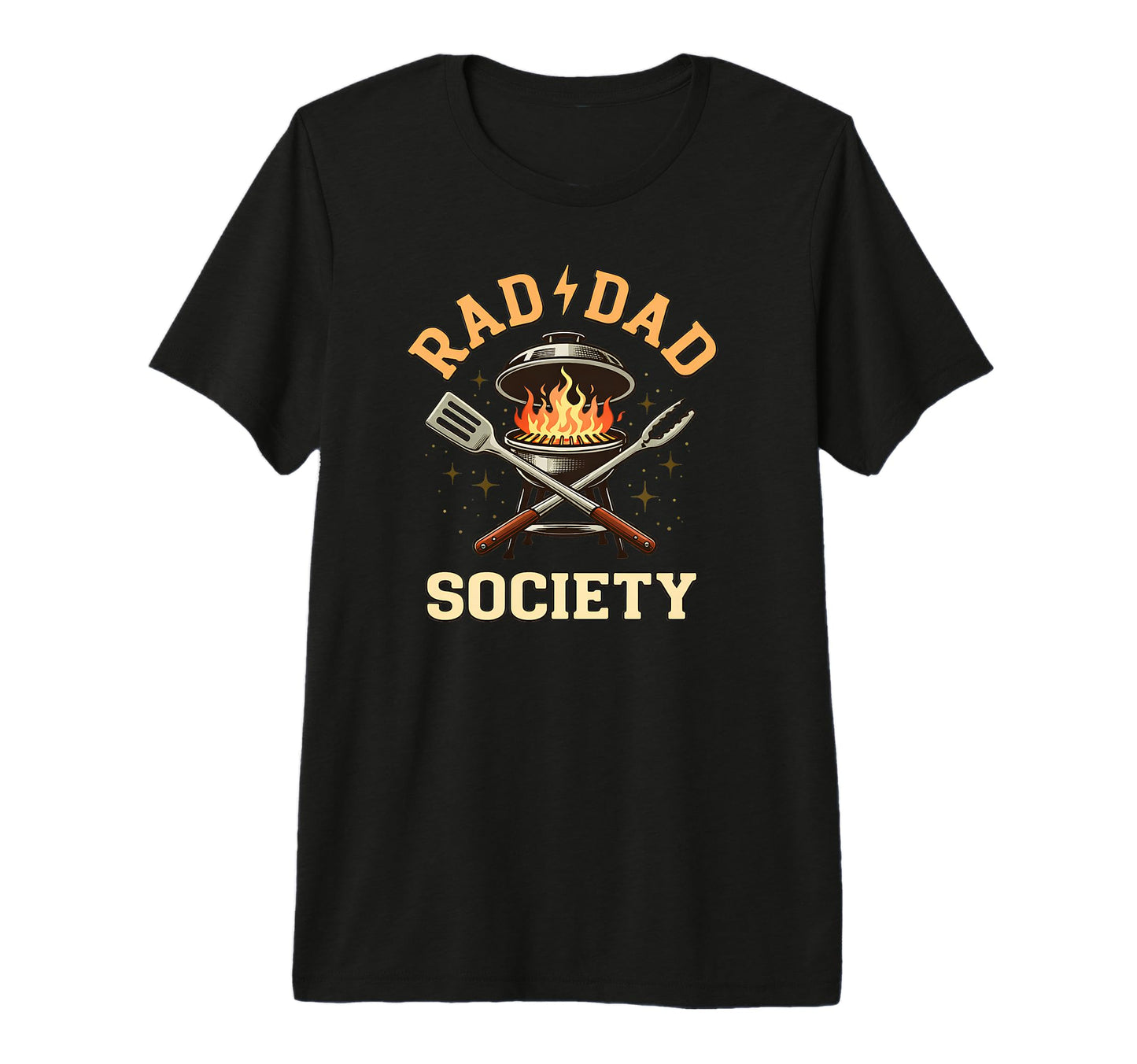 Bbq Grilling Father Rad Dad Society T-Shirt - Casual Everyday Wear Unisex - T-Shirt, Sweatshirt, Hoodie