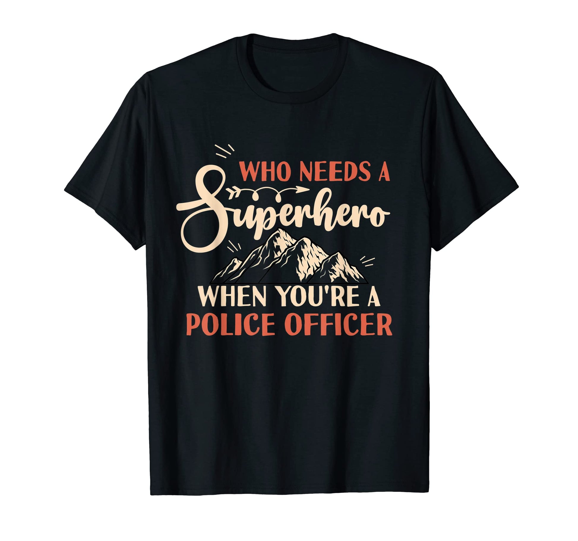 Funny Police Officer Superhero Dad T-Shirt - Fun Novelty Design Unisex - T-Shirt, Sweatshirt, Hoodie