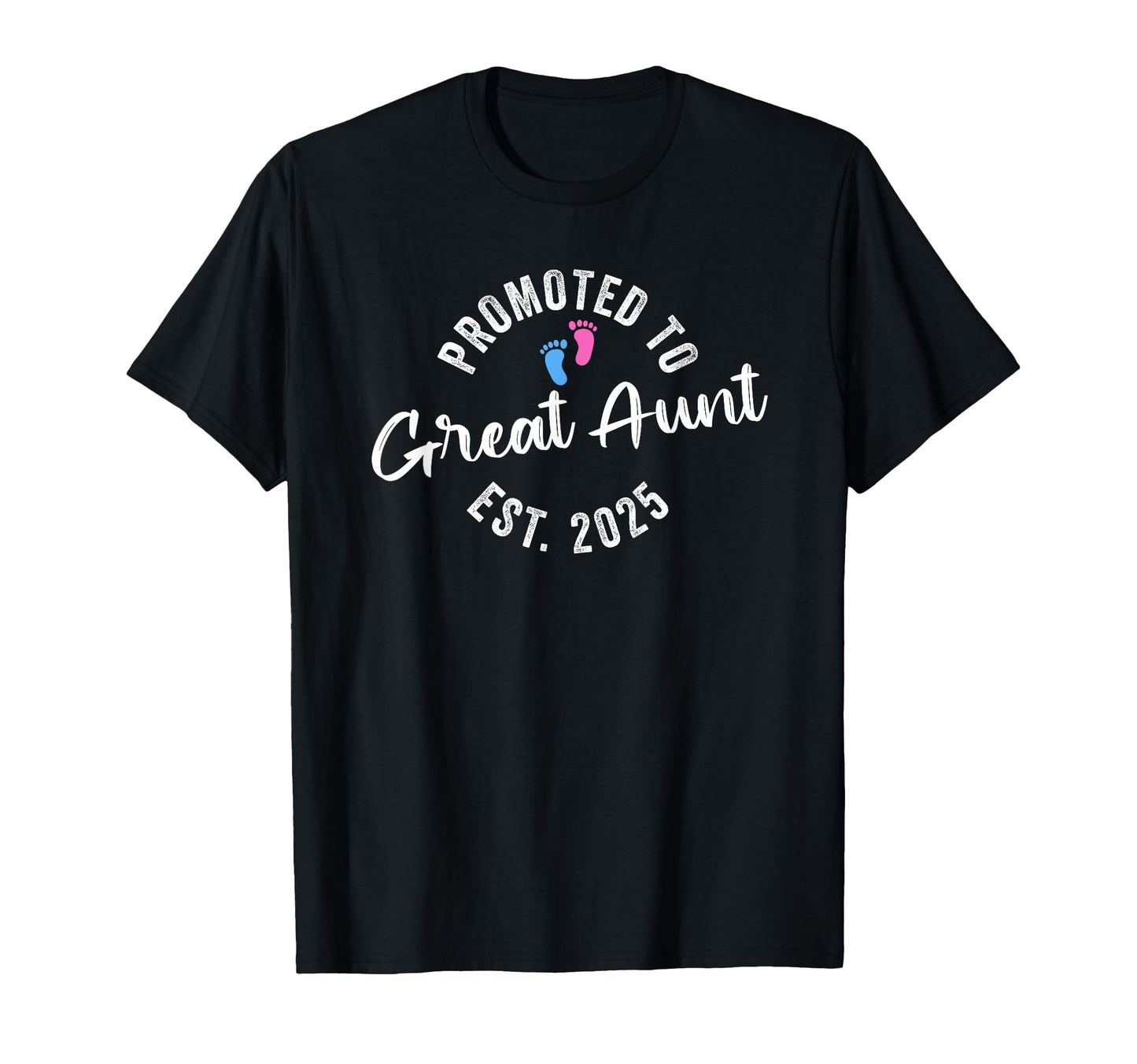 Promoted To Great Aunt 2025 T-Shirt - Unique Graphic Unisex - T-Shirt, Sweatshirt, Hoodie