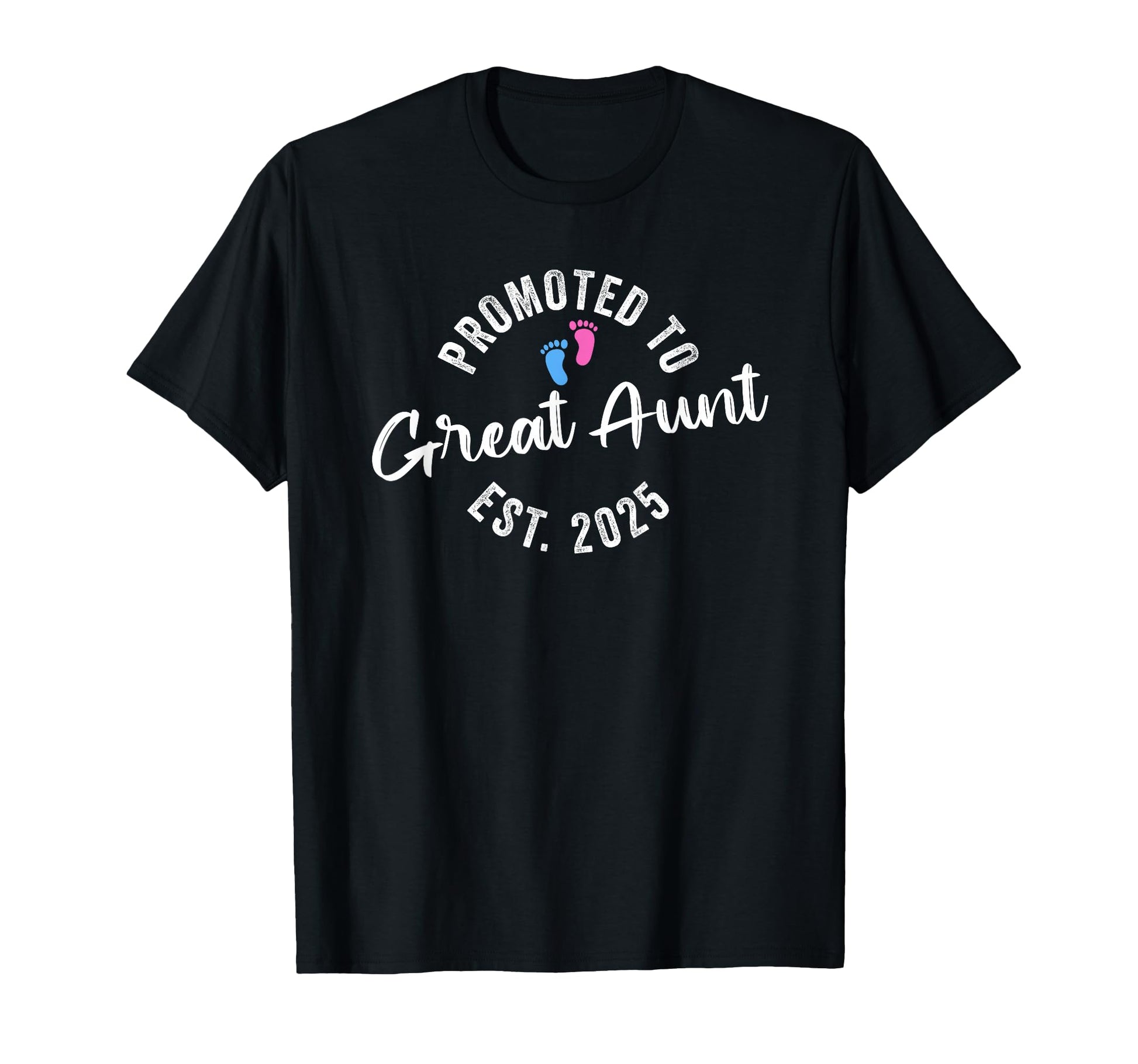 Promoted To Great Aunt 2025 T-Shirt - Unique Graphic Unisex - T-Shirt, Sweatshirt, Hoodie