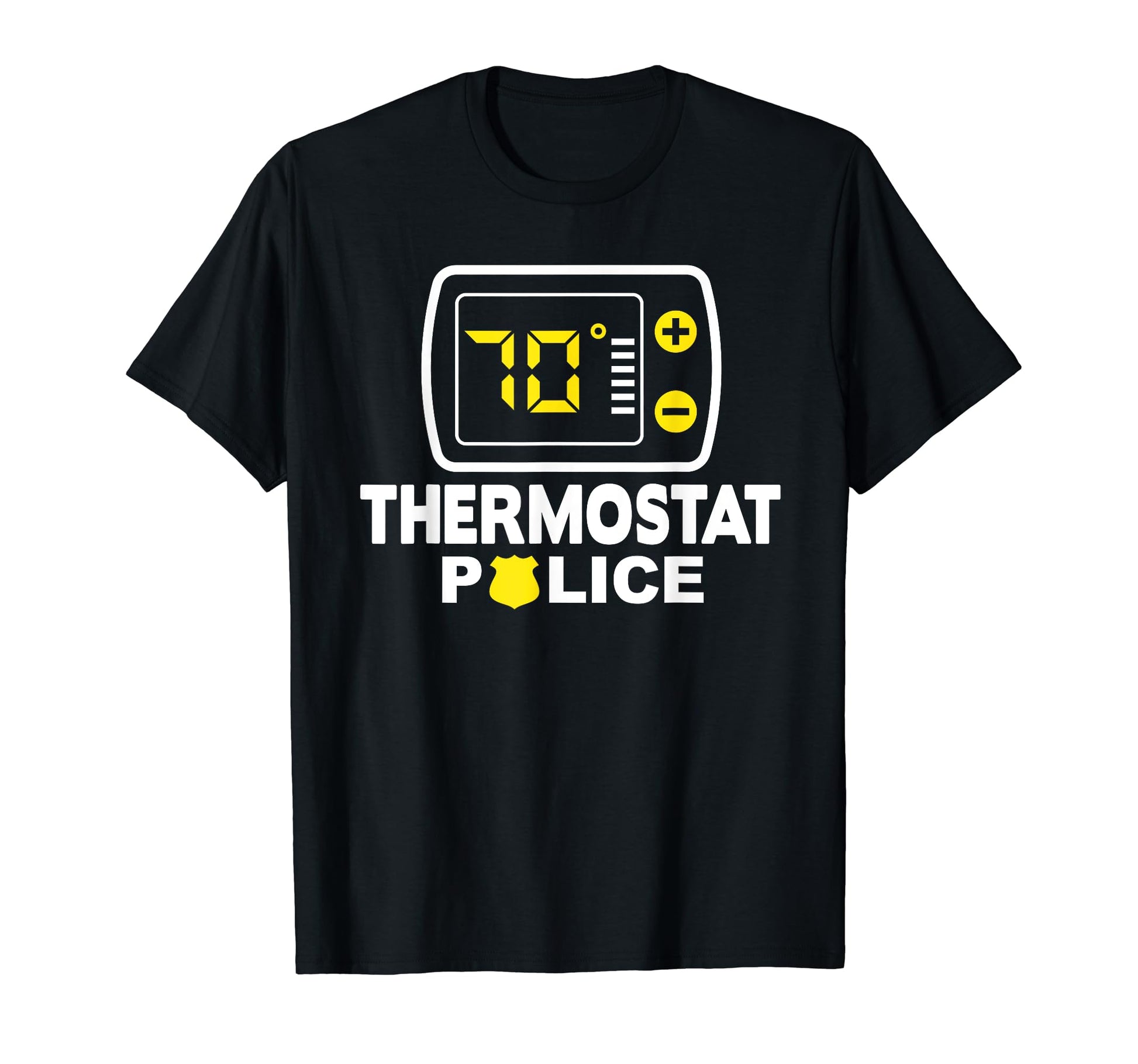 Thermostat Police Dad Funny Room T-Shirt - Aesthetic Graphic Men Women - T-Shirt, Sweatshirt, Hoodie