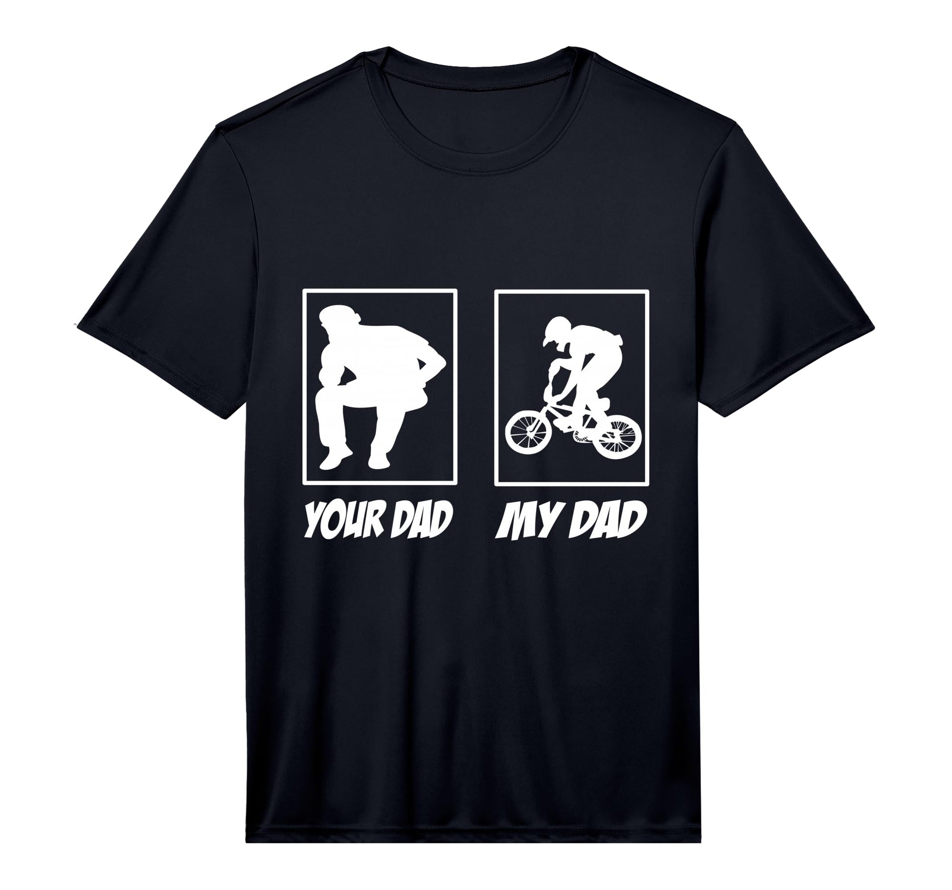 Mens Your Dad My Dad Bmx Bike Bmx Rider T-Shirt - Trendy Graphic Unisex - T-Shirt, Sweatshirt, Hoodie