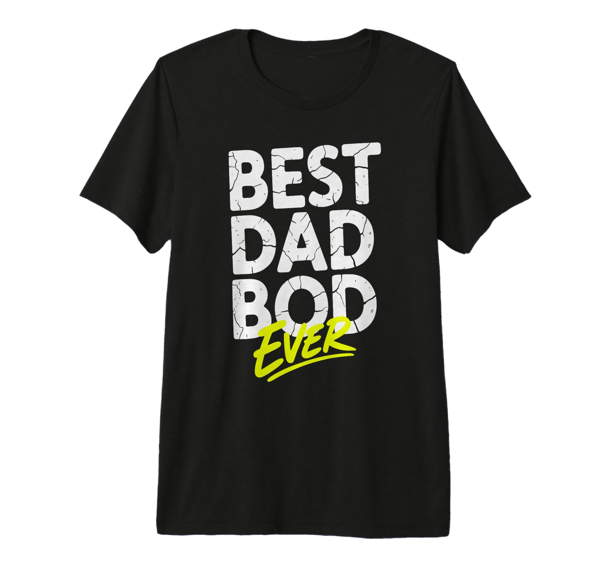 Mens Best Dad Bod Ever Funny Sarcastic T-Shirt - Fun Novelty Design Unisex - T-Shirt, Sweatshirt, Hoodie