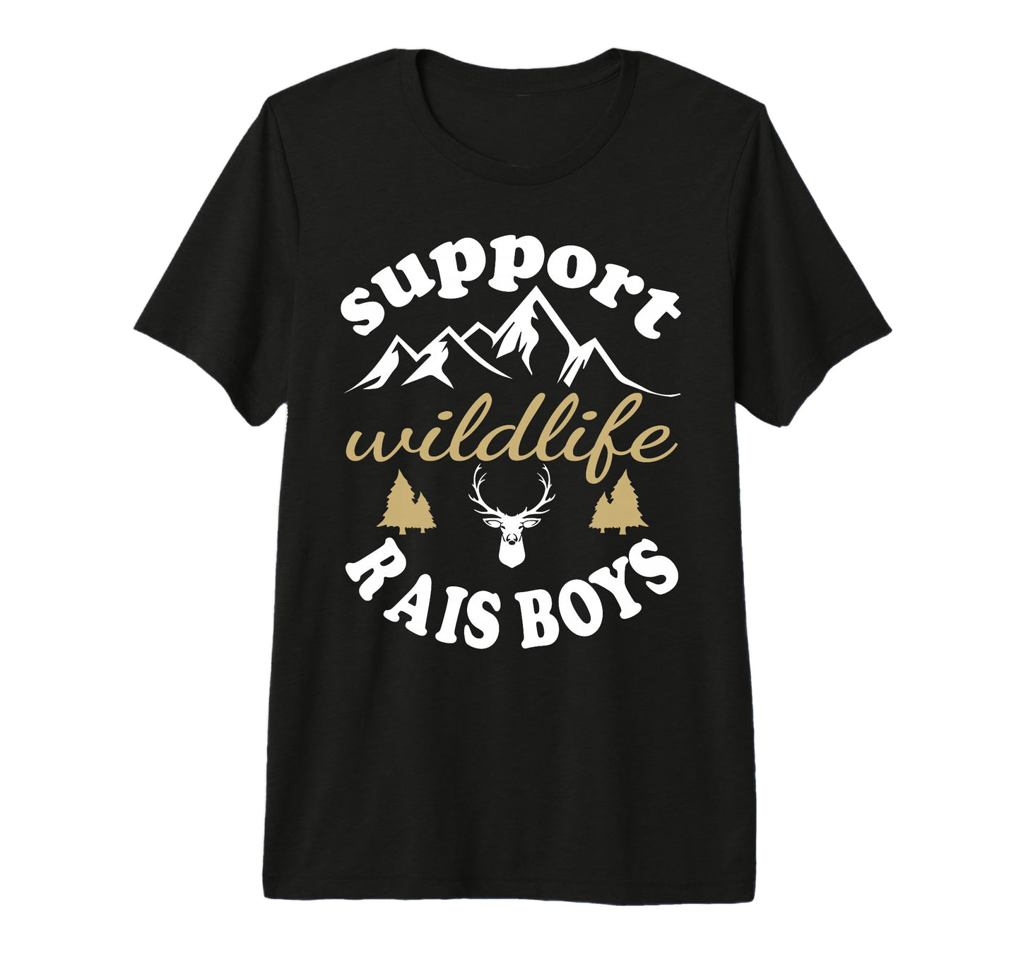 Support Wildlife Raise Parent Mom And T-Shirt - Custom Art Print Unisex - T-Shirt, Sweatshirt, Hoodie