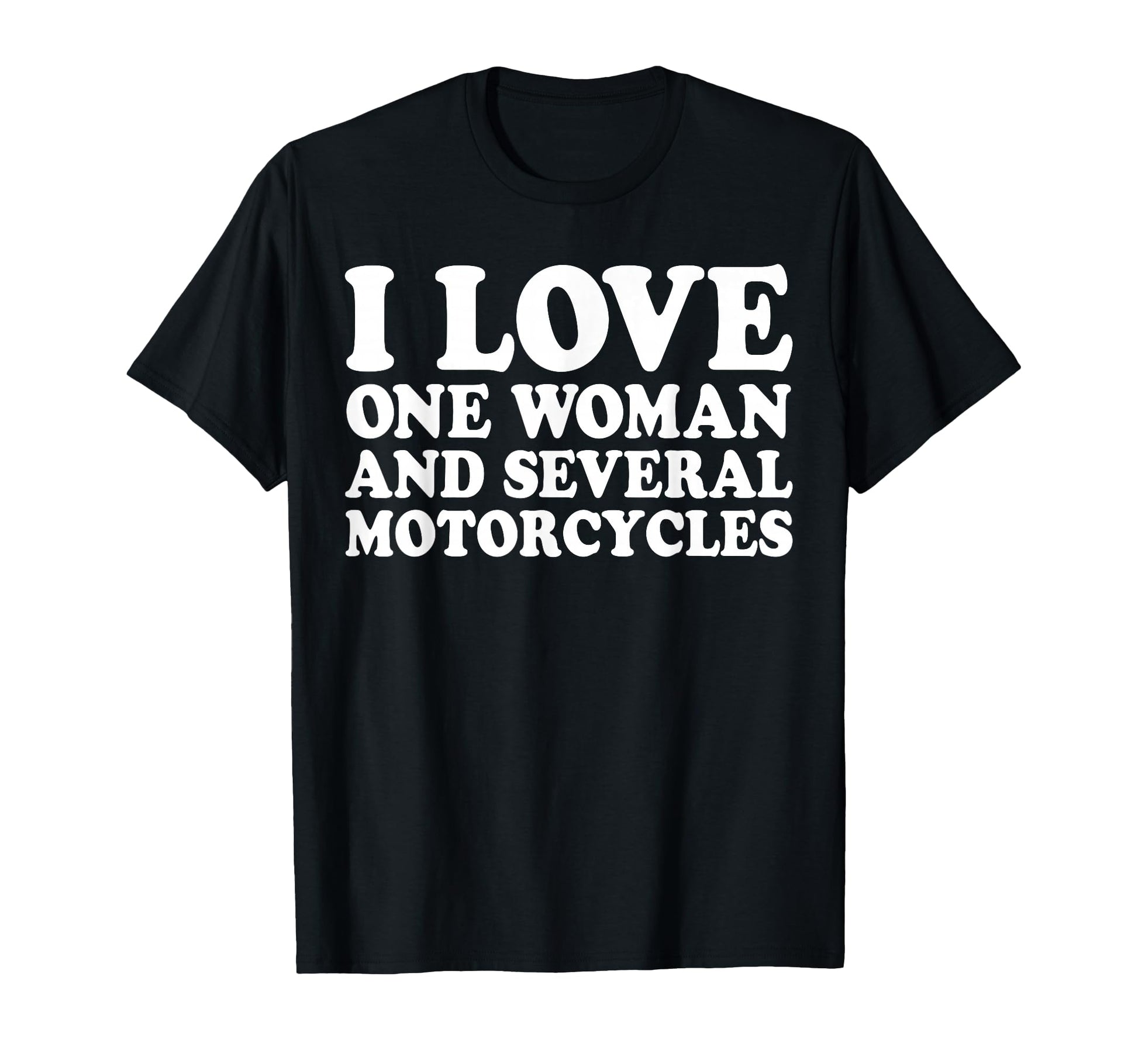 I Love One And Several Motorcycles T-Shirt - Minimalist Print Men Women - T-Shirt, Sweatshirt, Hoodie