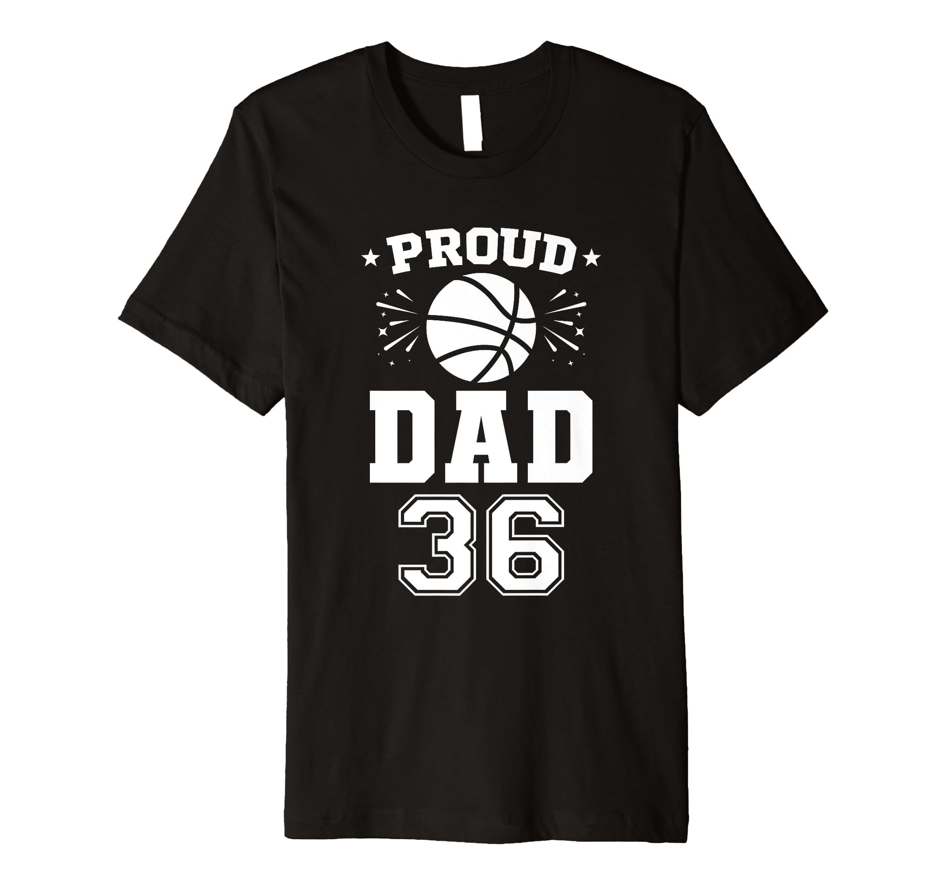 Proud Basketball Dad Number 36 Basketball T-Shirt - Trendy Graphic Unisex - T-Shirt, Sweatshirt, Hoodie