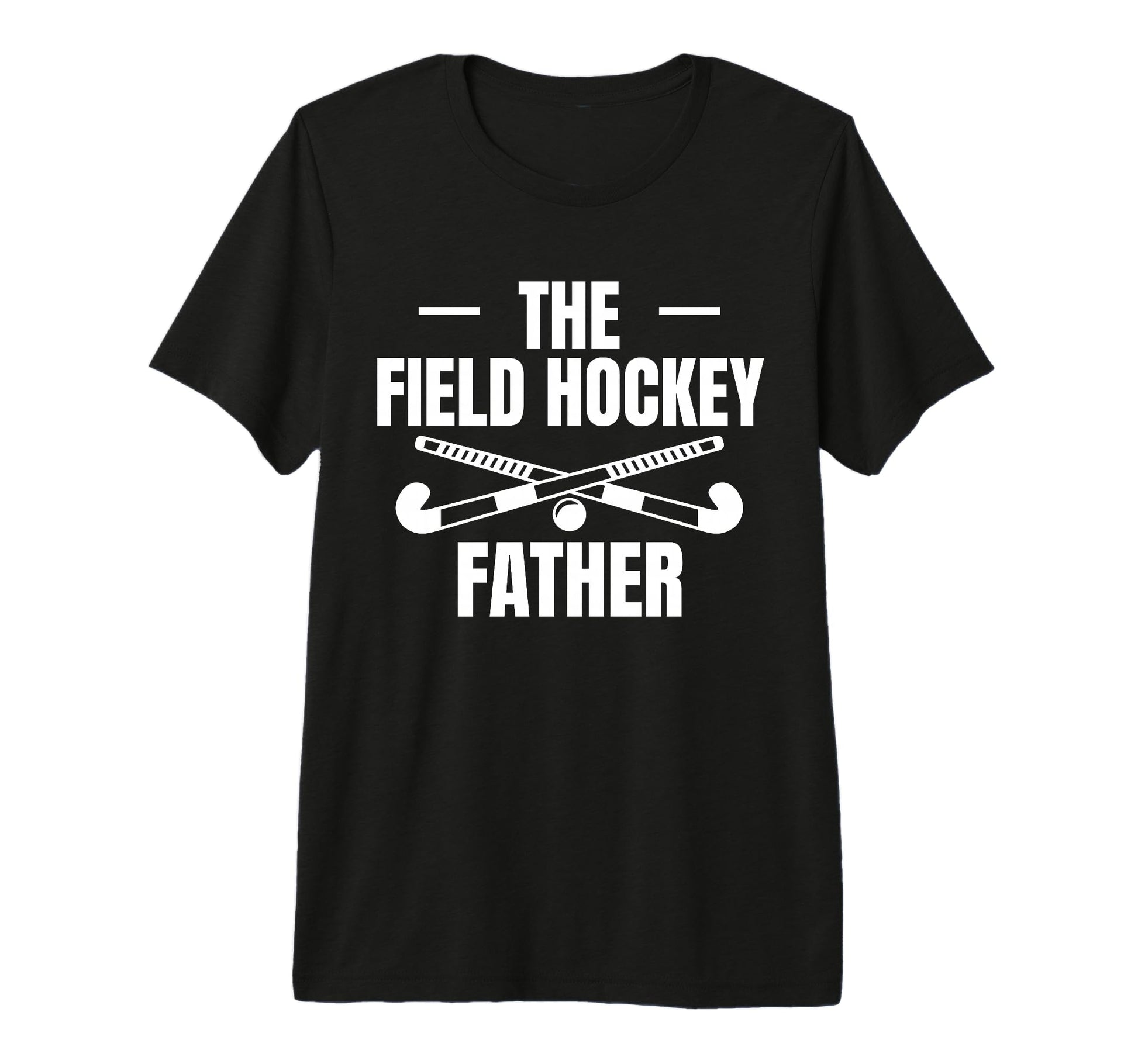 Mens Field Hockey Father Dad Fathers Day T-Shirt - Custom Art Print Unisex - T-Shirt, Sweatshirt, Hoodie