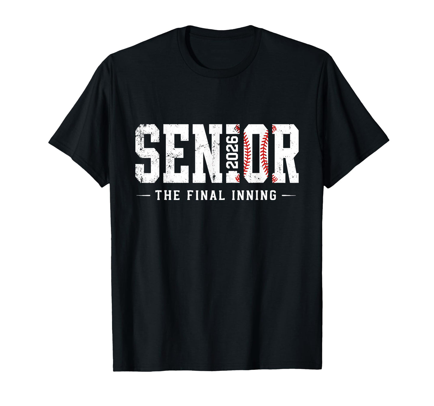 Baseball Senior 2026 Final Inning Senior T-Shirt - Streetwear Style Unisex - T-Shirt, Sweatshirt, Hoodie