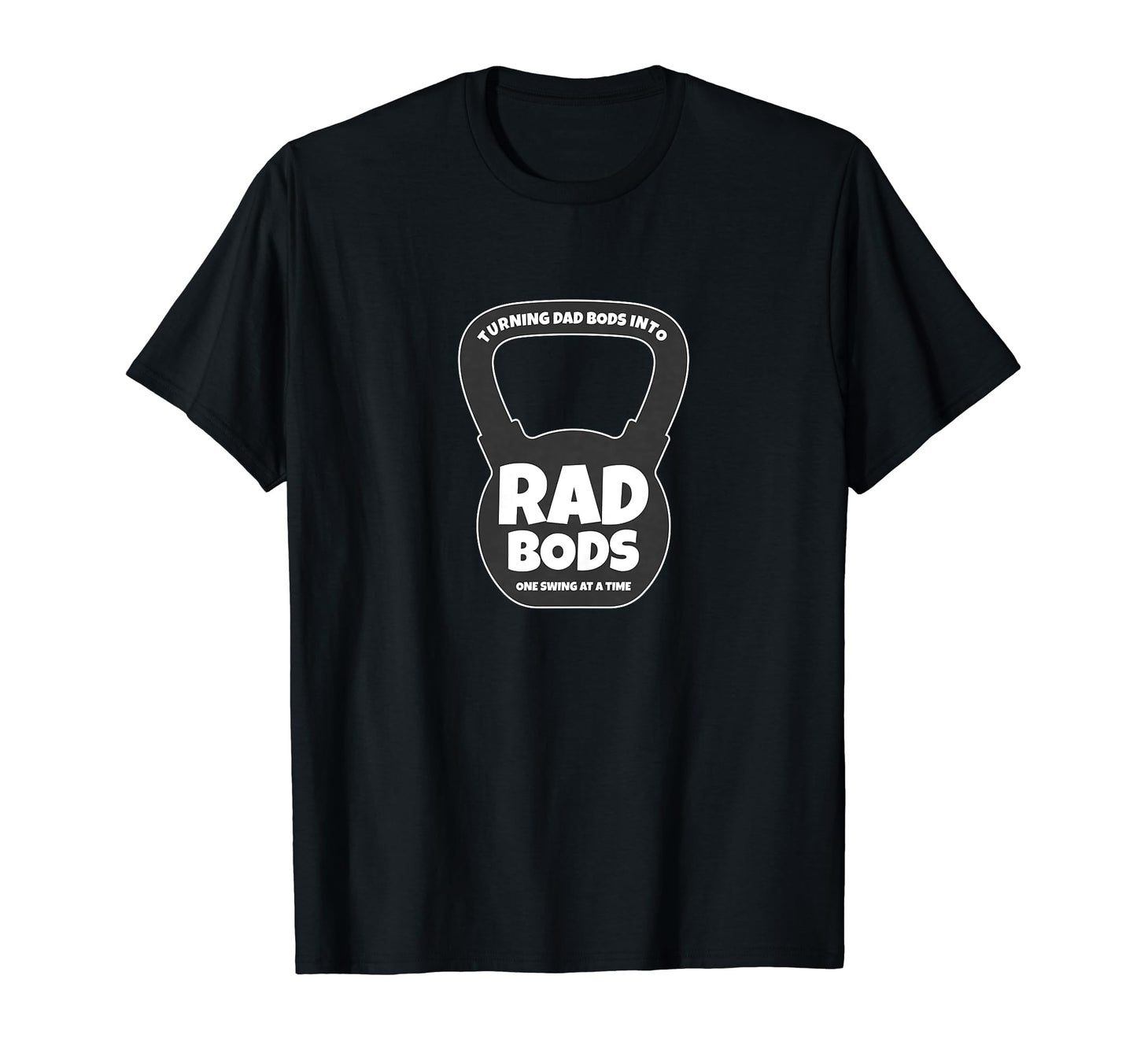 Kettlebell Turning Dad Bods Into T-Shirt - Aesthetic Graphic for Adults - T-Shirt, Sweatshirt, Hoodie