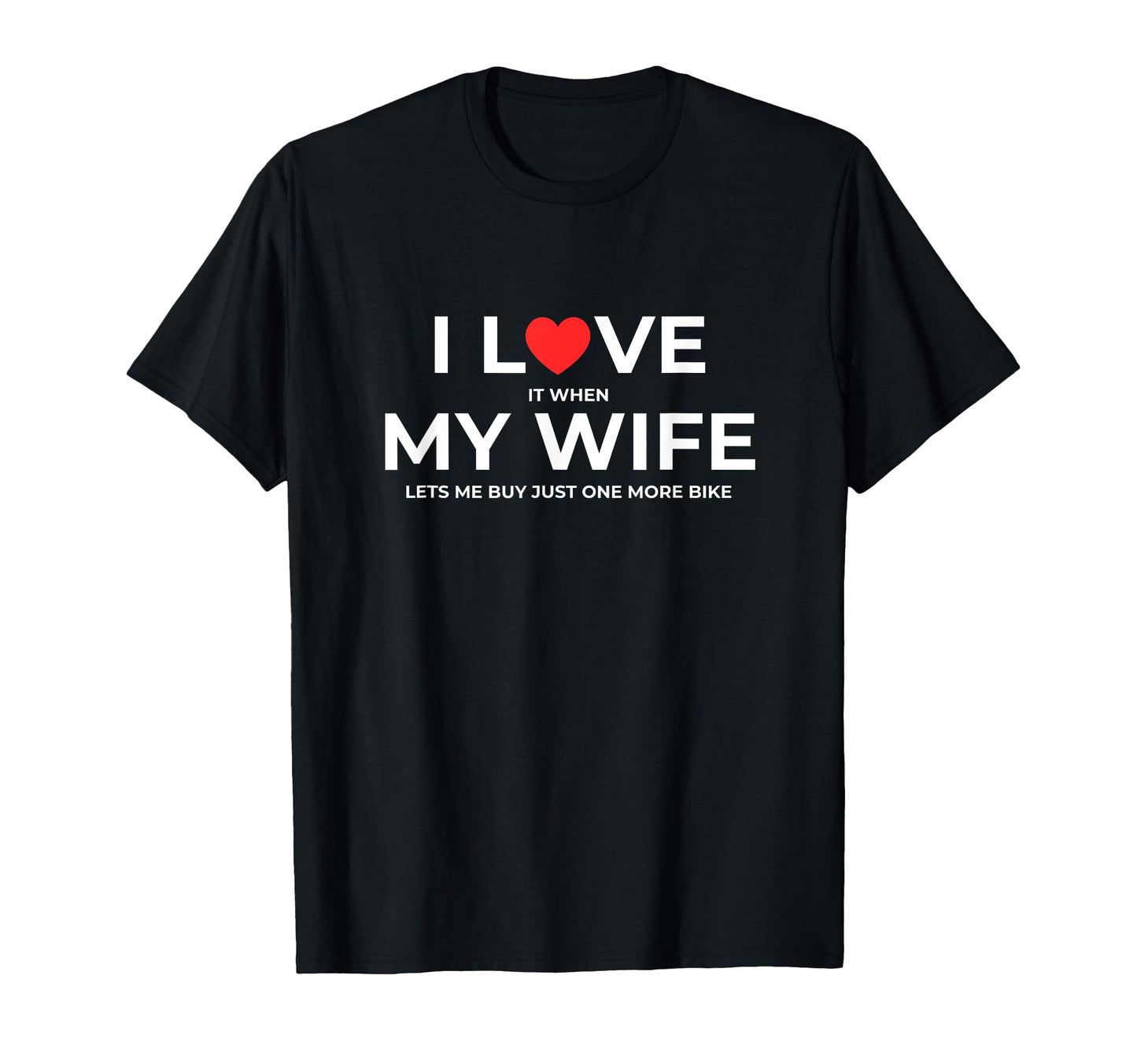 Funny Husband Bike Lover Wife Appreciation T-Shirt - Unique Graphic Unisex - T-Shirt, Sweatshirt, Hoodie