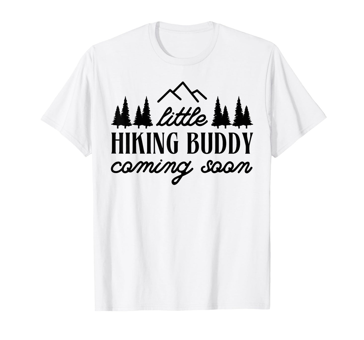 Little Hiking Buddy Coming Soon T-Shirt - Aesthetic Graphic Unisex - T-Shirt, Sweatshirt, Hoodie