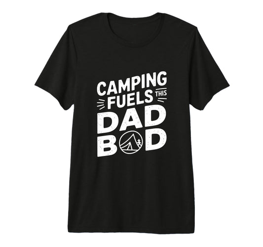 Camping Fuels This Dad Bod Tri Blend T-Shirt - Trendy Graphic Unisex - T-Shirt, Sweatshirt, Hoodie