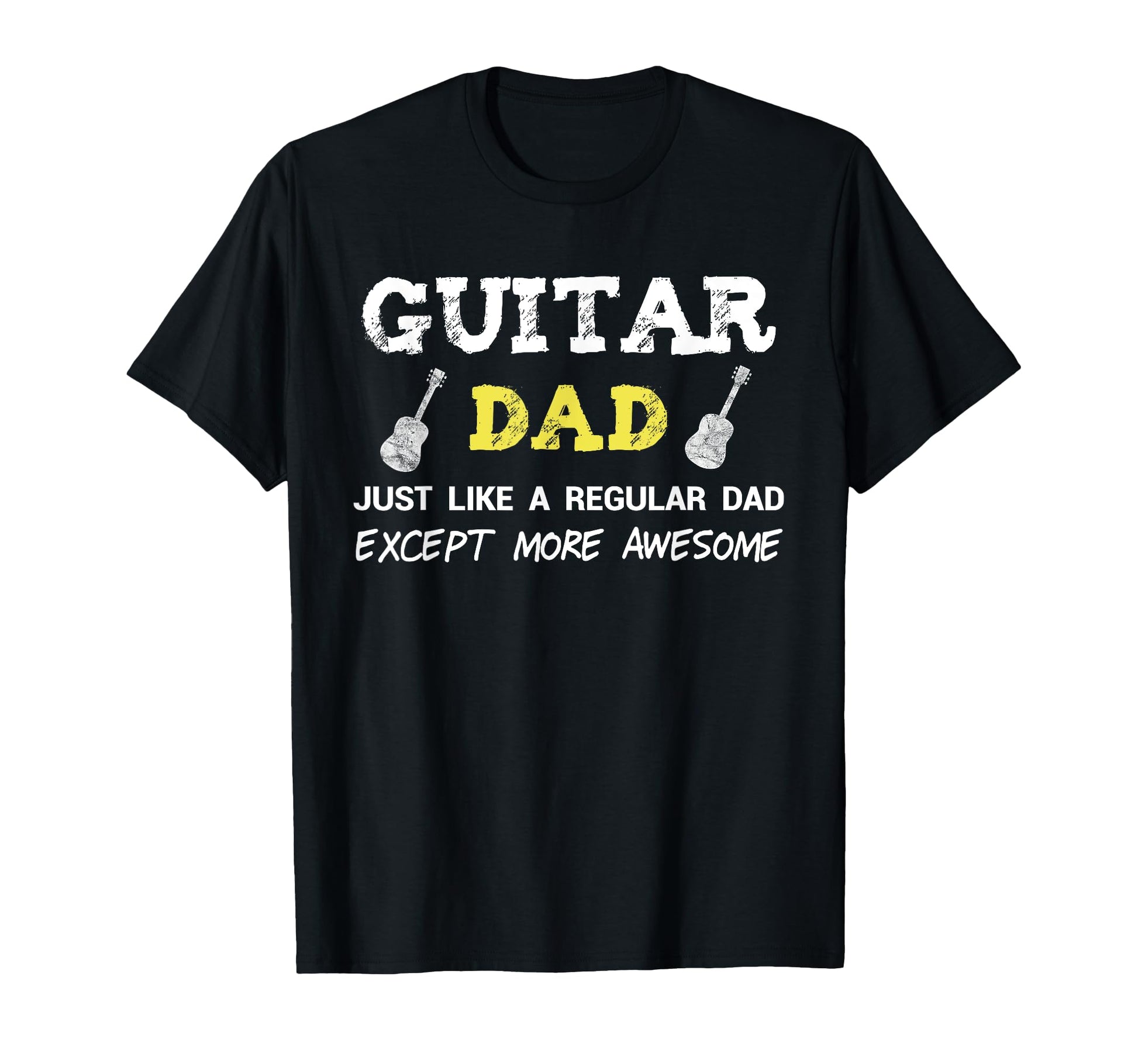 Guitar Dad Funny Fathers Day Gift From T-Shirt - Novelty Apparel Men Women - T-Shirt, Sweatshirt, Hoodie