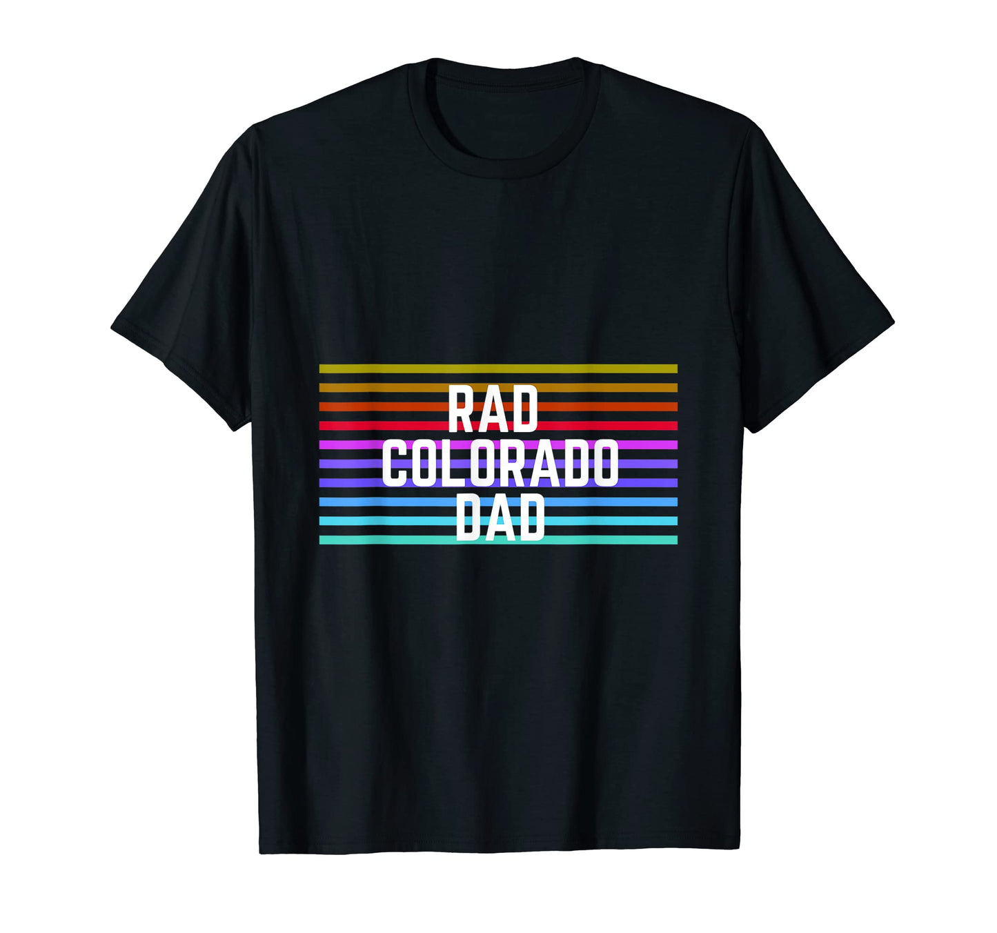 Rad Colorado Dad T-Shirt - Graphic Print for Adults - T-Shirt, Sweatshirt, Hoodie