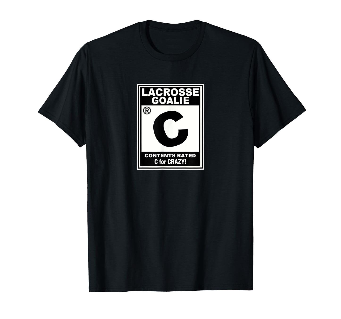 Lacrosse Goalie Rated Lax Funny T-Shirt - Novelty Apparel Men Women - T-Shirt, Sweatshirt, Hoodie