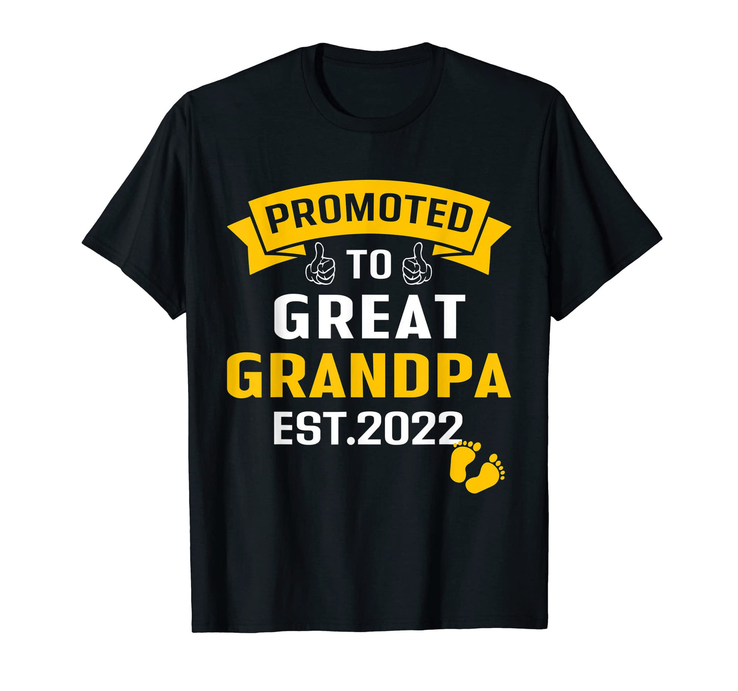 Promoted To Great Grandpa Est 2022 T-Shirt - Unique Graphic Men Women - T-Shirt, Sweatshirt, Hoodie