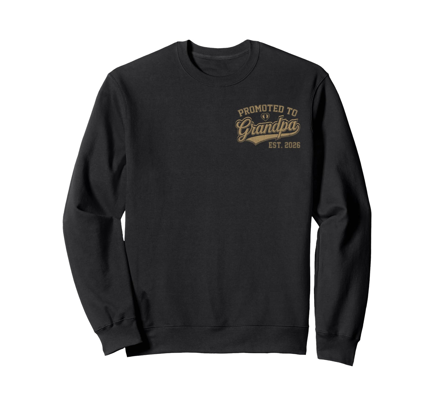 Promoted To Grandpa Est 2026 Grandpa Est Sweatshirt - Graphic Print Unisex - T-Shirt, Sweatshirt, Hoodie