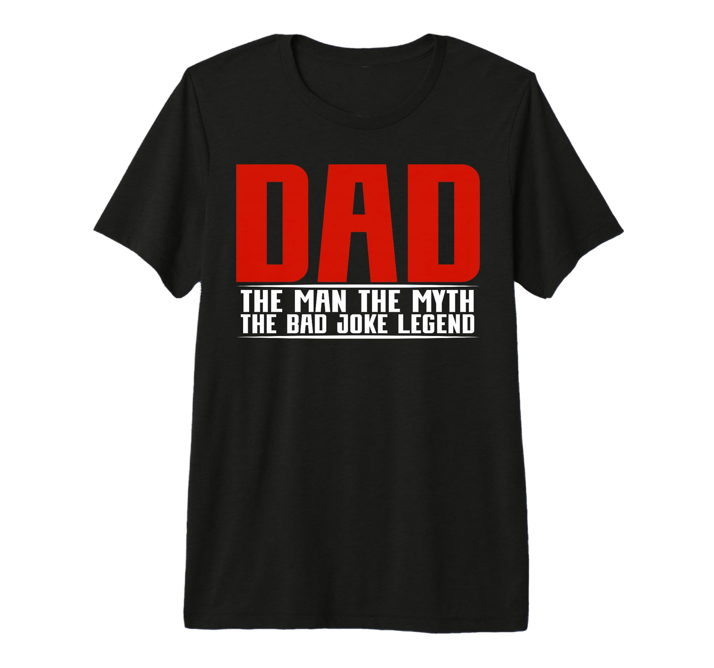 Mens Dad Myth Bad Joke Legend Tri Blend T-Shirt - Unique Graphic for Adults - T-Shirt, Sweatshirt, Hoodie