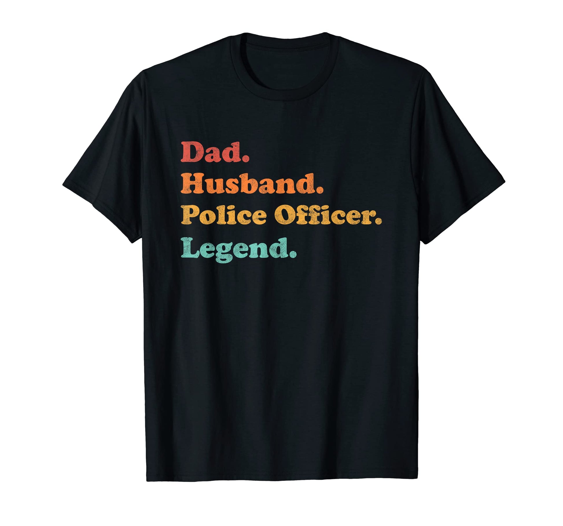 Mens Police Officer Dad Or Husband T-Shirt - Unique Graphic Men Women - T-Shirt, Sweatshirt, Hoodie
