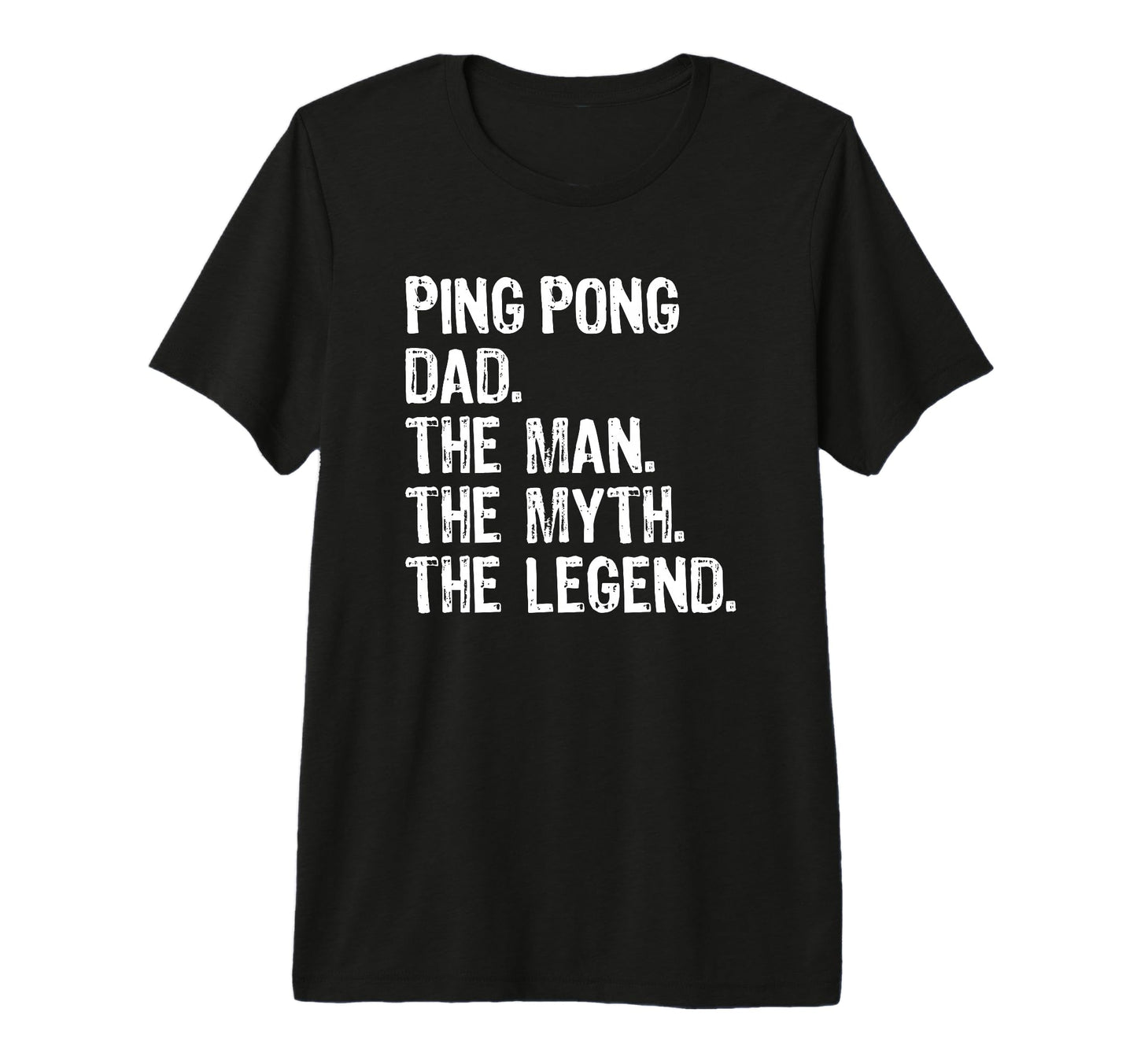 Mens Ping Pong Dad Myth Legend Tri T-Shirt - Novelty Apparel for Adults - T-Shirt, Sweatshirt, Hoodie