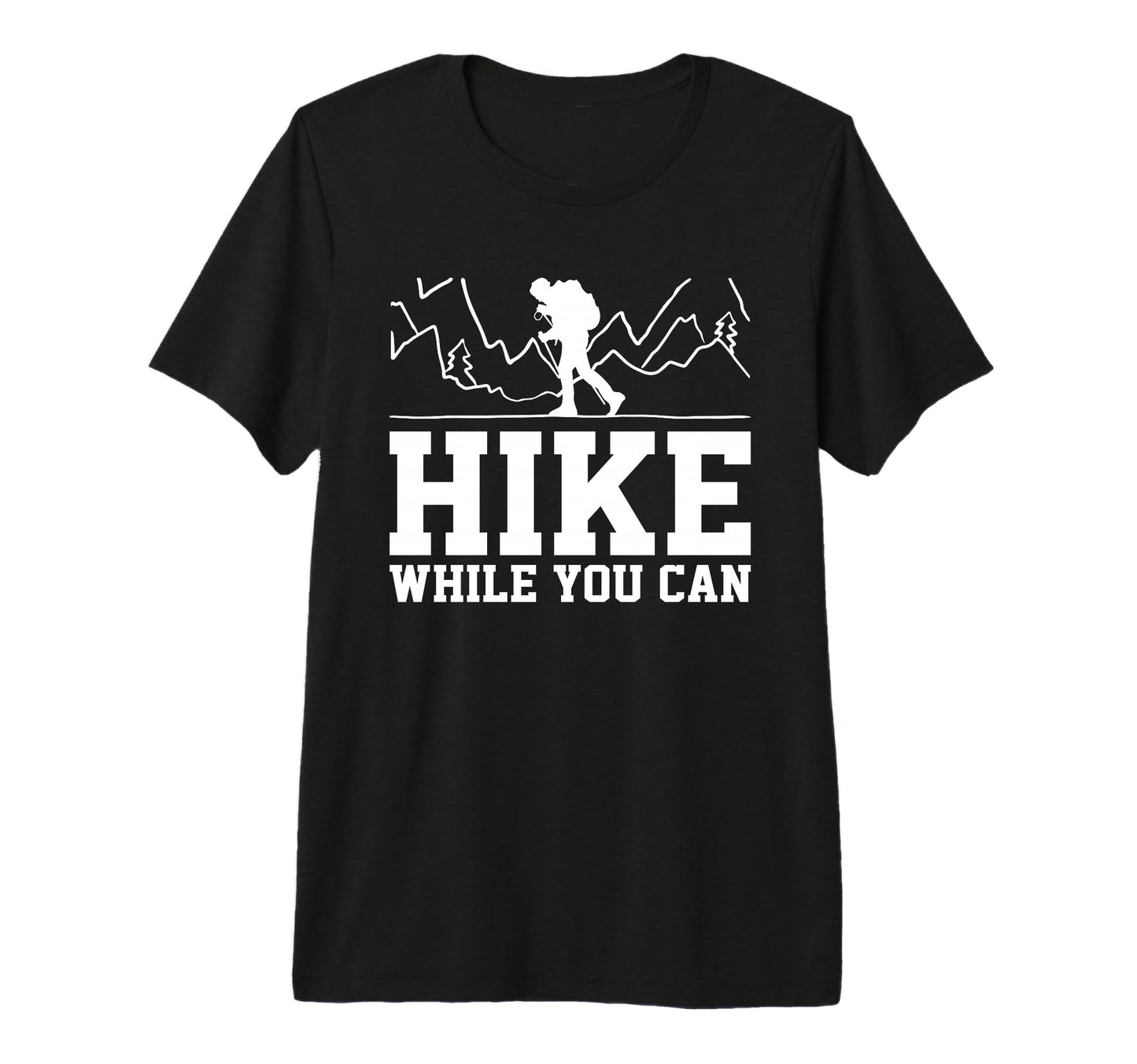 Hiking Lover Mountain Climbing T-Shirt - Fun Novelty Design Men Women - T-Shirt, Sweatshirt, Hoodie