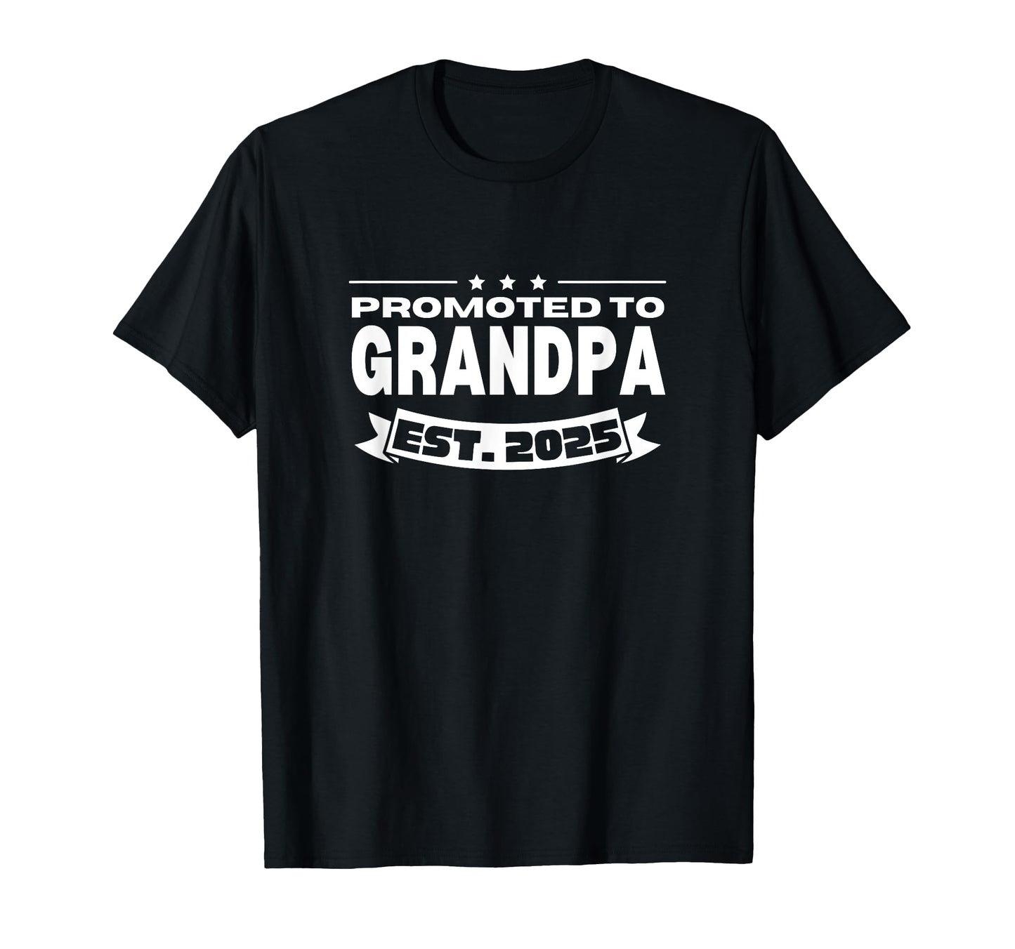 Promoted To Grandpa Est 2025 T-Shirt - Unique Graphic for Adults - T-Shirt, Sweatshirt, Hoodie