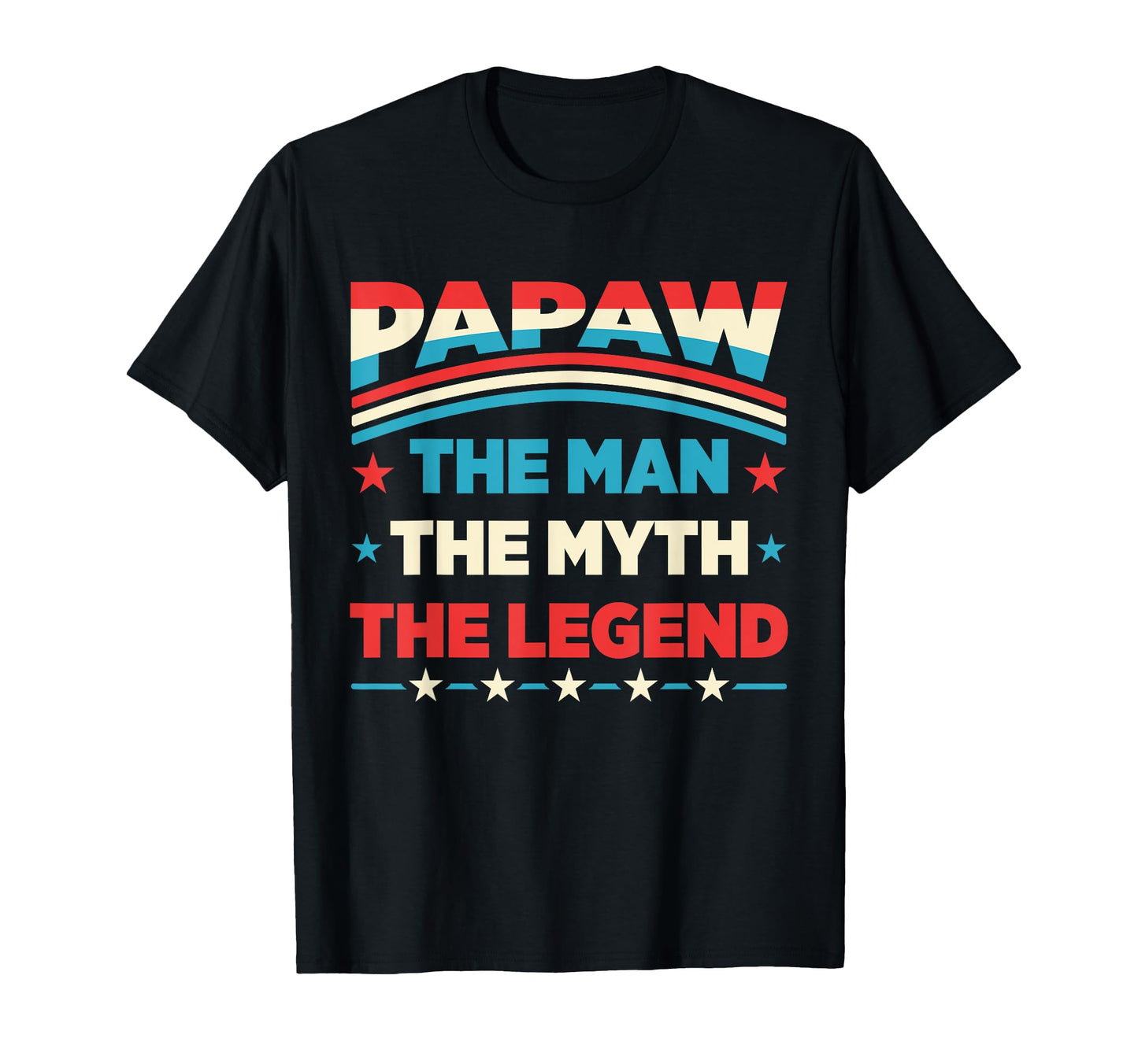 Papaw Myth Legend Dad Grandpa T-Shirt - Streetwear Style Men Women - T-Shirt, Sweatshirt, Hoodie