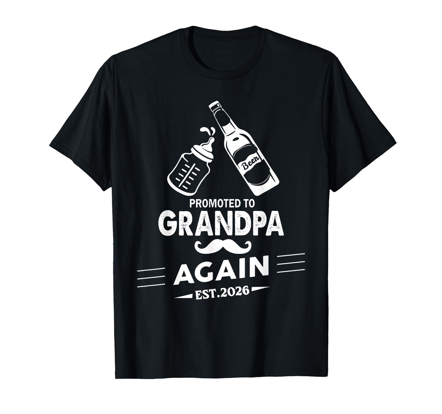 Promoted To Grandpa Again Est 2026 T-Shirt - Streetwear Style Men Women - T-Shirt, Sweatshirt, Hoodie