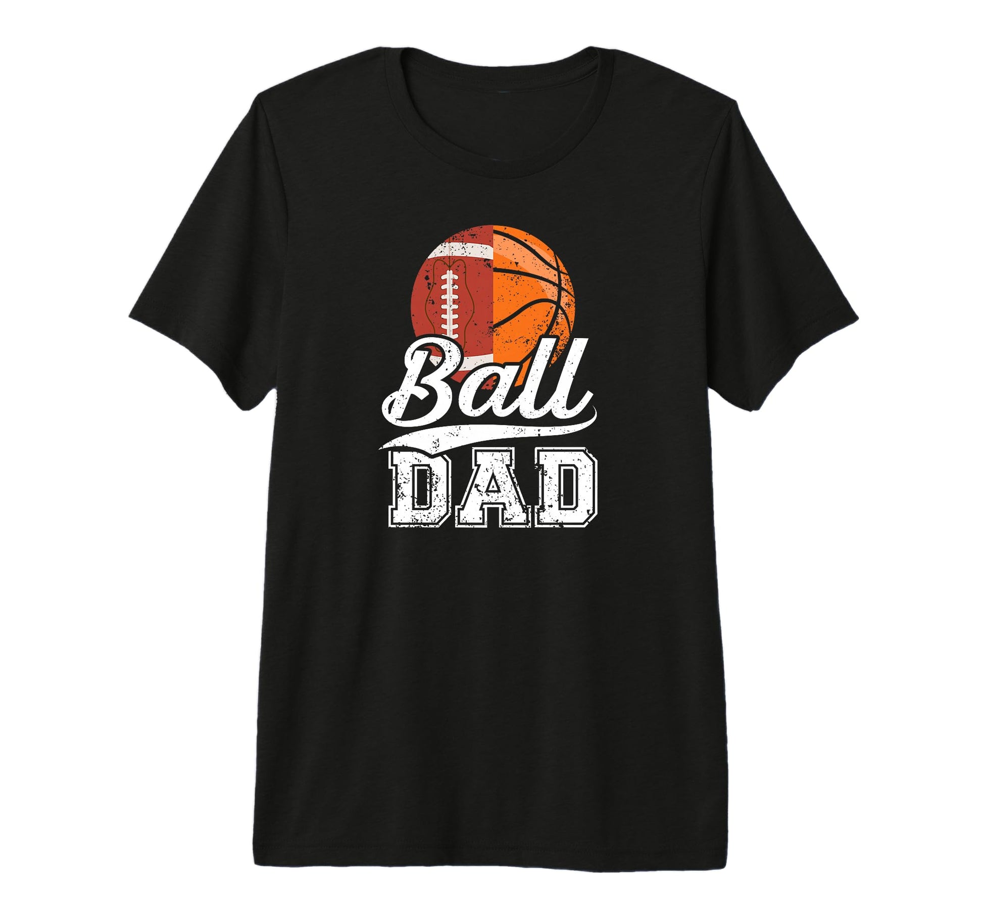 Mens Ball Dad Football Basketball Dad T-Shirt - Novelty Apparel Men Women - T-Shirt, Sweatshirt, Hoodie