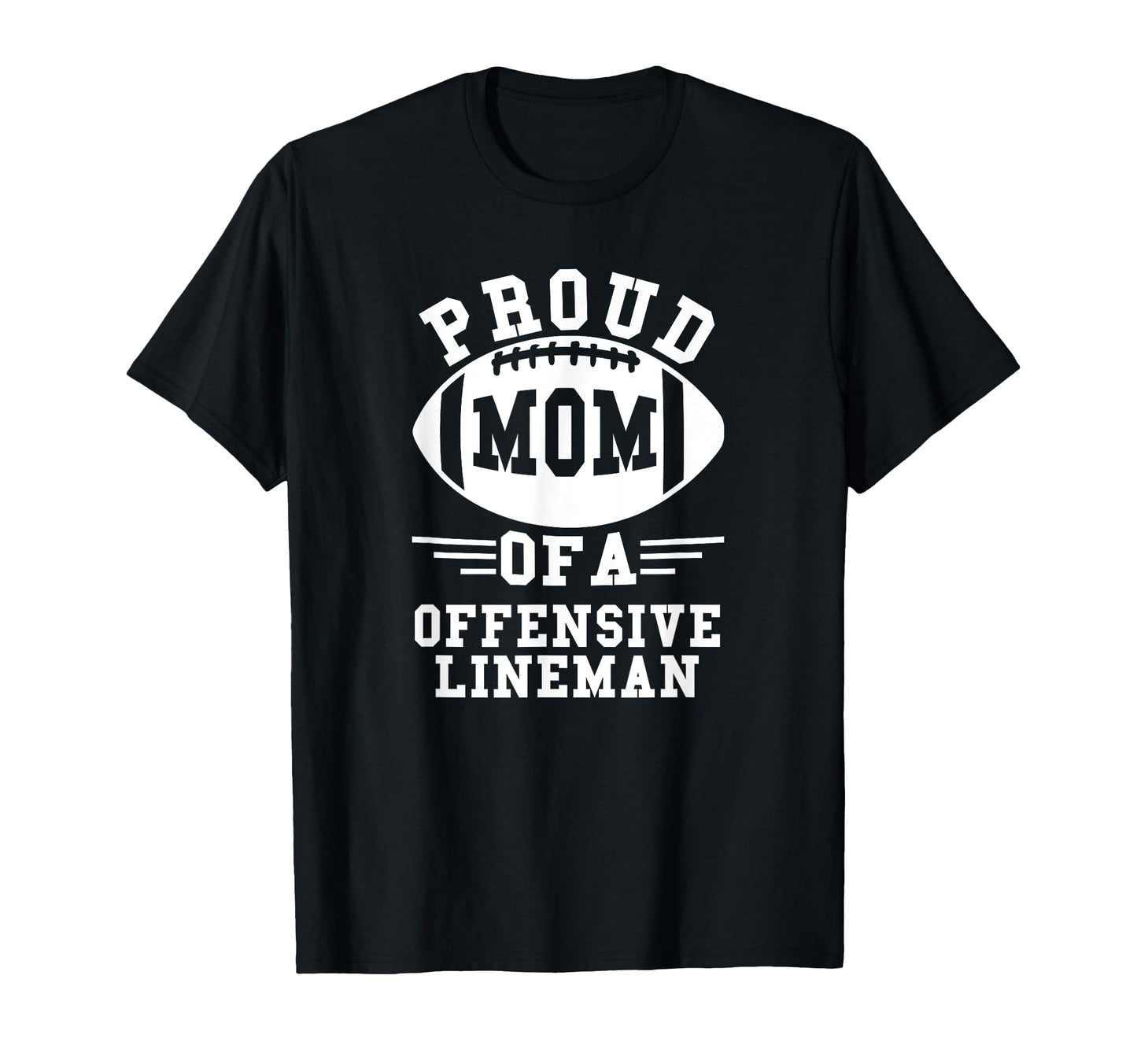Offensive Lineman Football Player T-Shirt - Casual Everyday Wear Men Women - T-Shirt, Sweatshirt, Hoodie