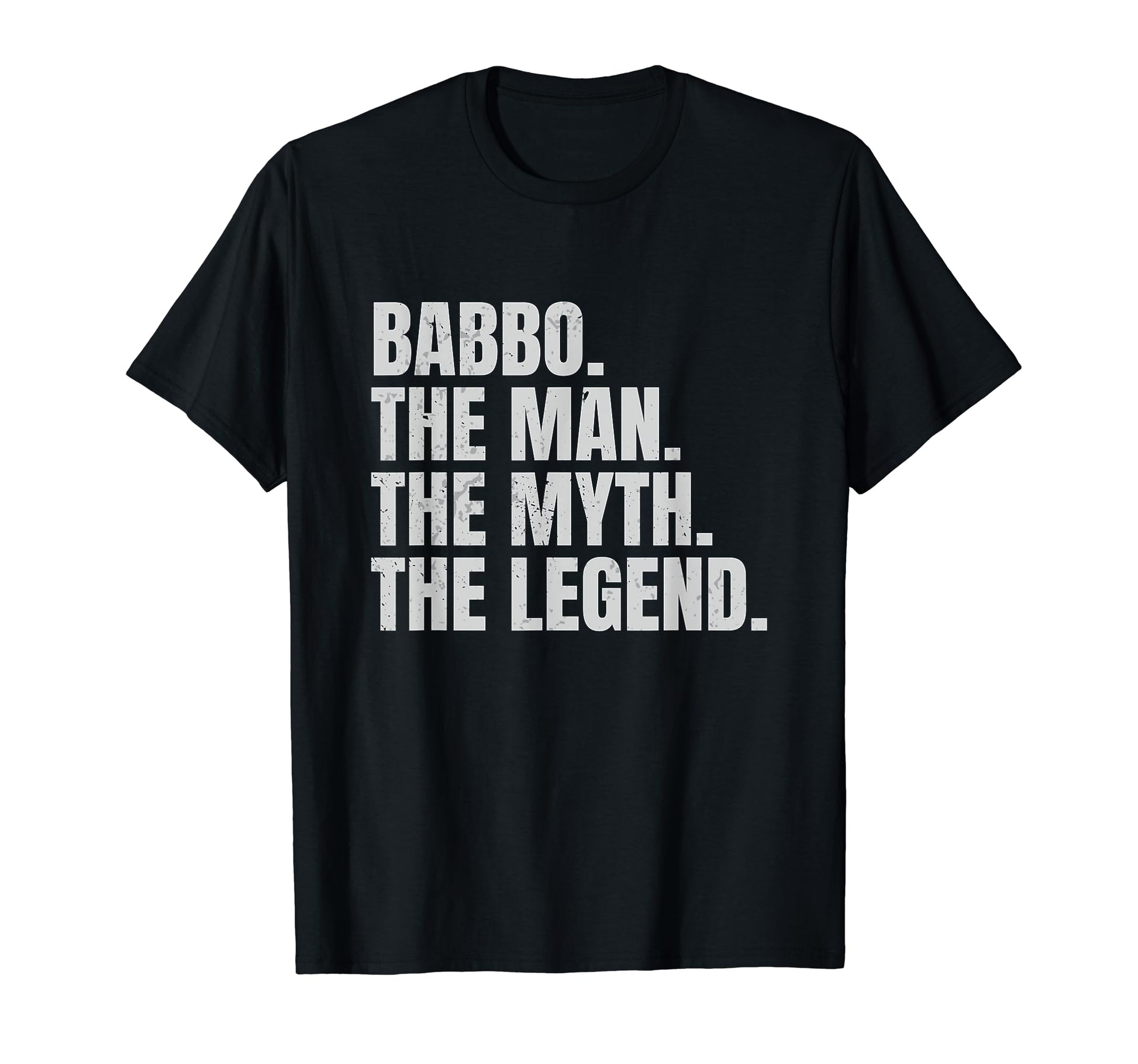 Funny Italian Dad Babbo Myth Legend T-Shirt - Novelty Apparel for Adults - T-Shirt, Sweatshirt, Hoodie
