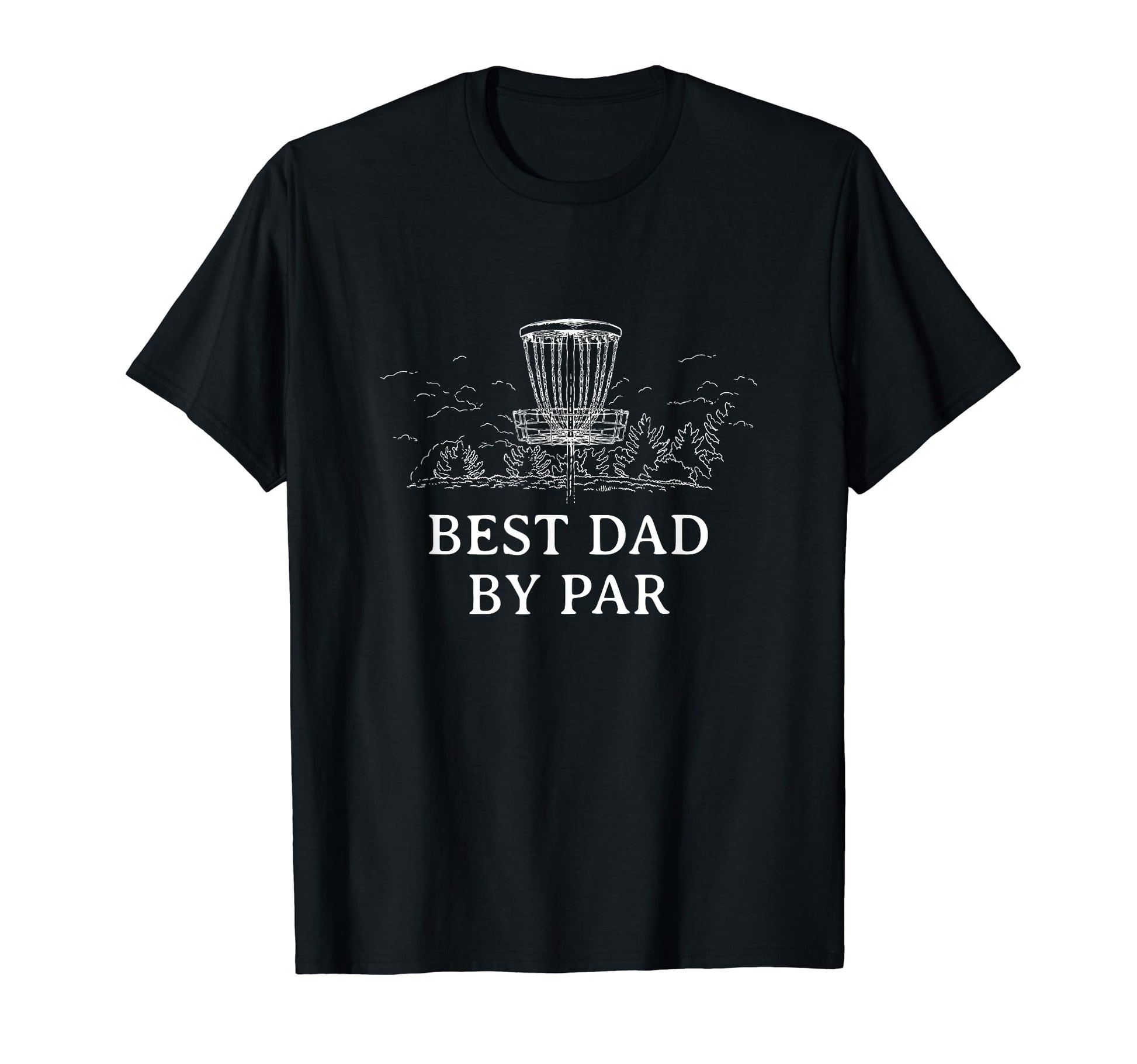 Best Dad Par Disc Golf Fathers Day T-Shirt - Streetwear Style Men Women - T-Shirt, Sweatshirt, Hoodie