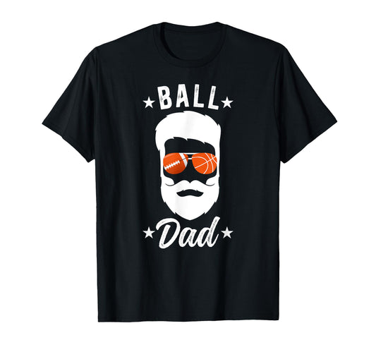 Ball Dad Beard Basketball Football T-Shirt - Streetwear Style for Adults - T-Shirt, Sweatshirt, Hoodie