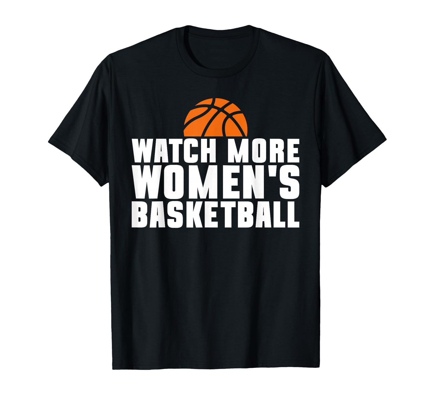 Watch More Womens Basketball Player T-Shirt - Streetwear Style Unisex - T-Shirt, Sweatshirt, Hoodie