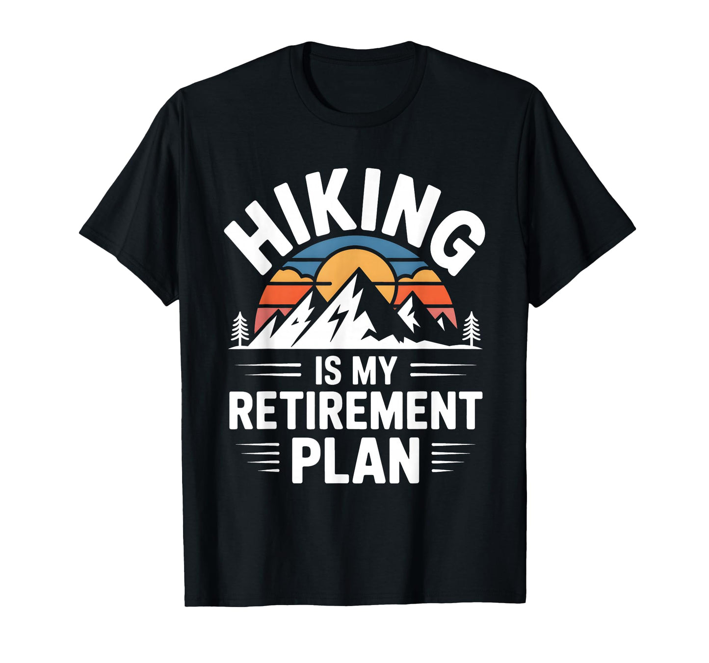 Funny Hiker Hikers Hiking Walking T-Shirt - Streetwear Style Men Women - T-Shirt, Sweatshirt, Hoodie