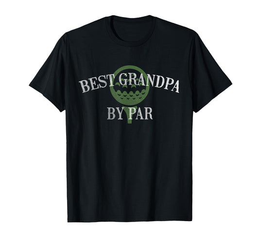 Best Grandpa Par Golf Grandad T-Shirt - Casual Everyday Wear for Adults - T-Shirt, Sweatshirt, Hoodie
