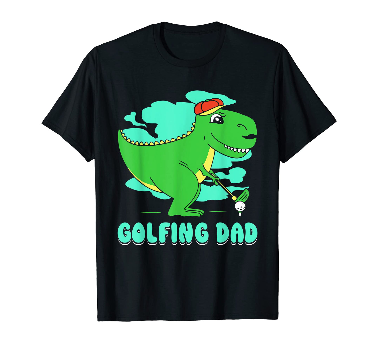 Golfing Dad Dinosaur Daddy Golf T-Shirt - Streetwear Style for Adults - T-Shirt, Sweatshirt, Hoodie
