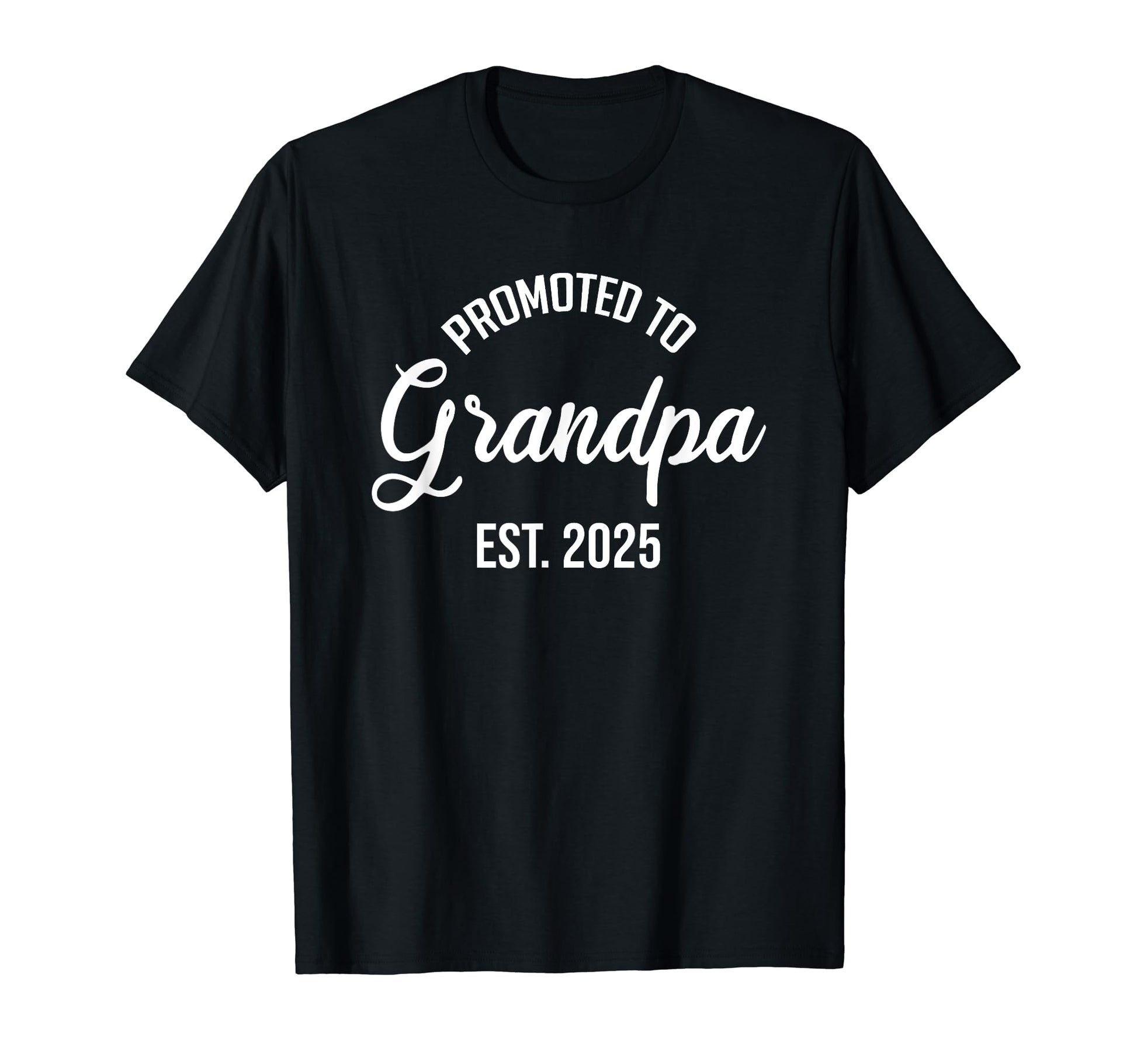 Promoted To Grandpa 2025 Grandpa 2025 T-Shirt - Graphic Print for Adults - T-Shirt, Sweatshirt, Hoodie