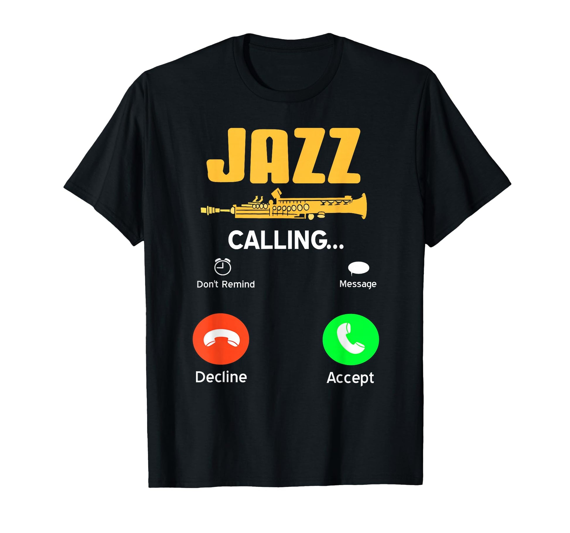 Jazz Calling Funny Saxophone Music Joke T-Shirt - Unique Graphic Unisex - T-Shirt, Sweatshirt, Hoodie